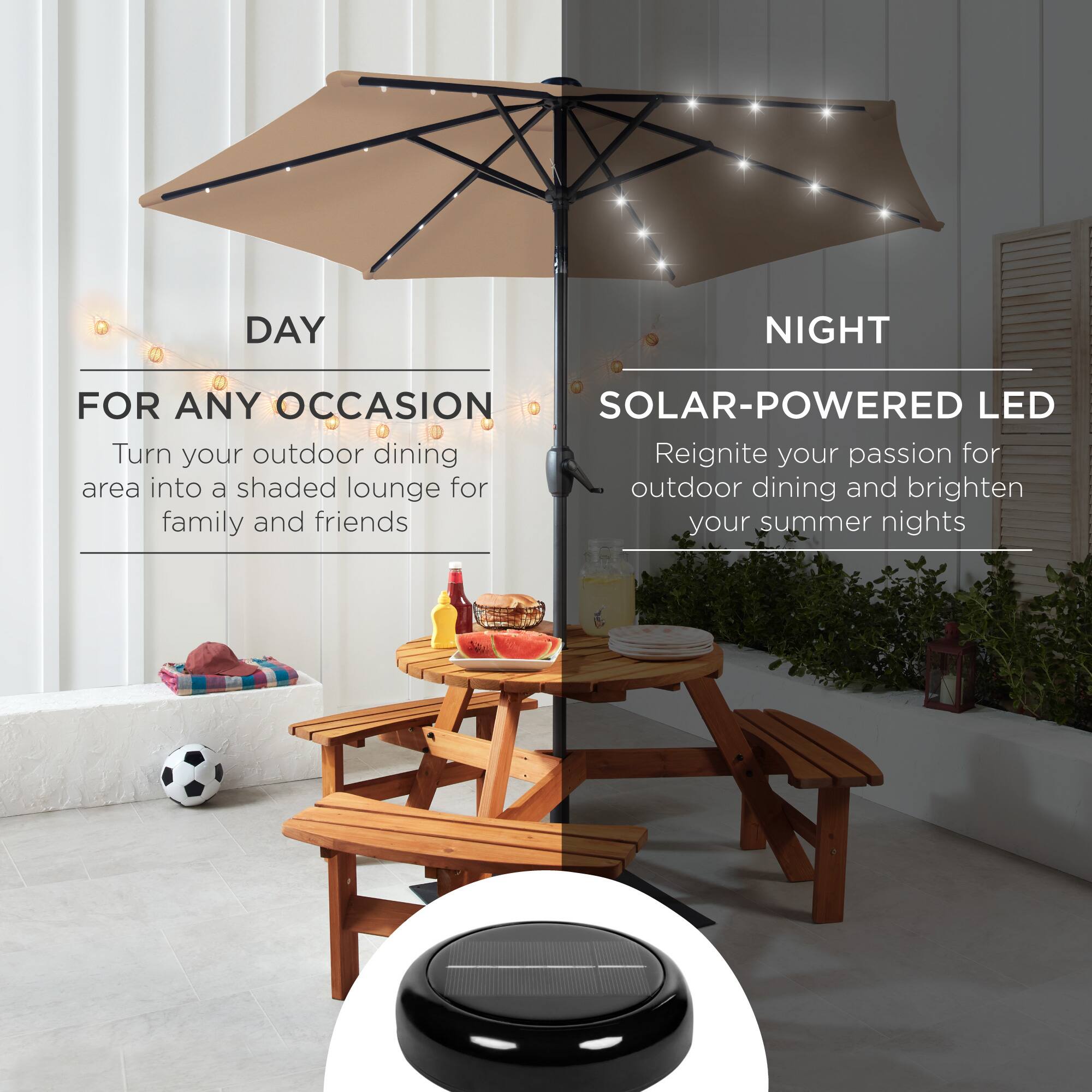 **DAY**

**FOR ANY OCCASION**

Turn your outdoor dining area into a shaded lounge for family and friends

**NIGHT**

**SOLAR-POWERED LED**

Reignite your passion for outdoor dining and brighten your summer nights
