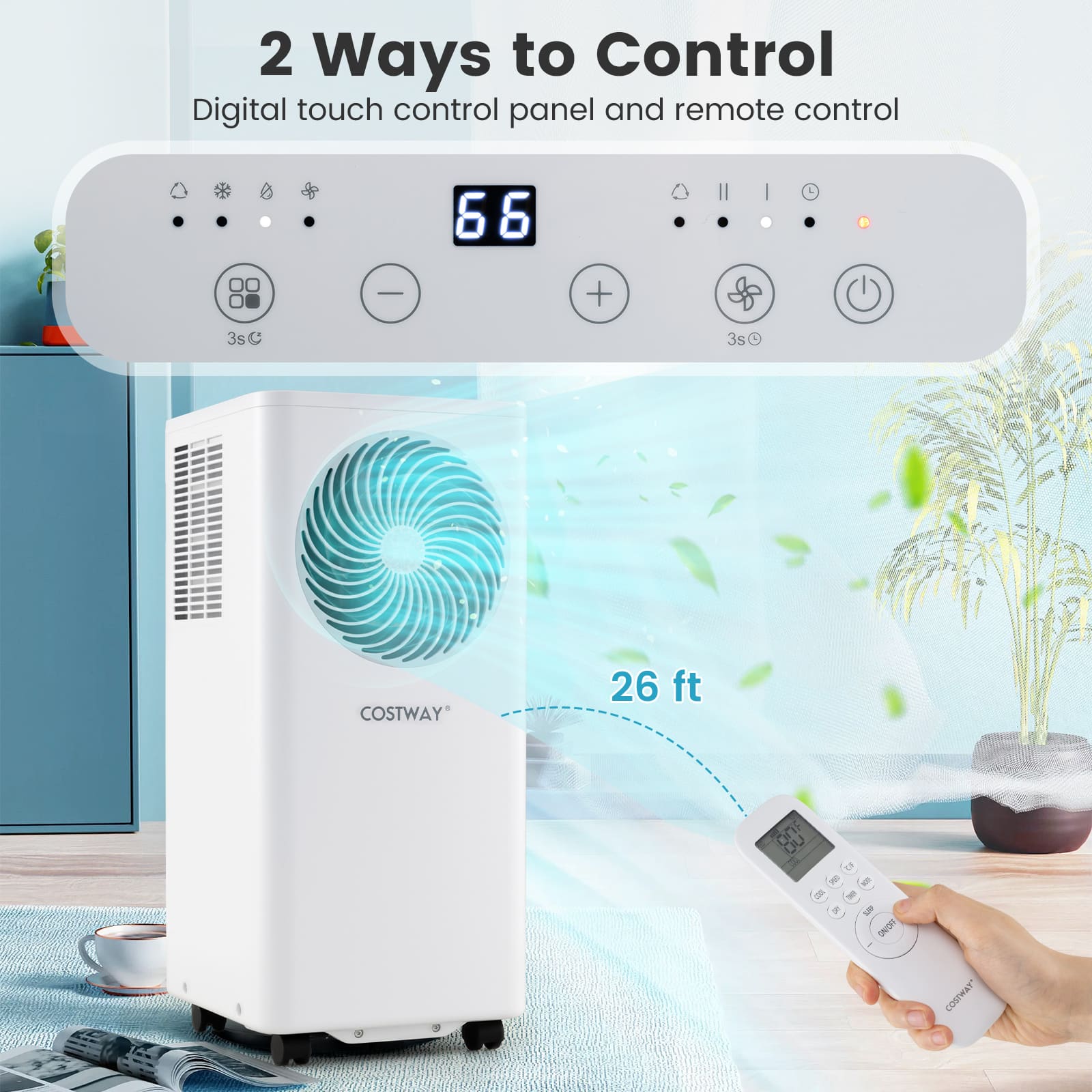 2 Ways to Control: Digital touch control panel and remote control. 66°F | - + 3°C 36°C. Costway 26 ft.