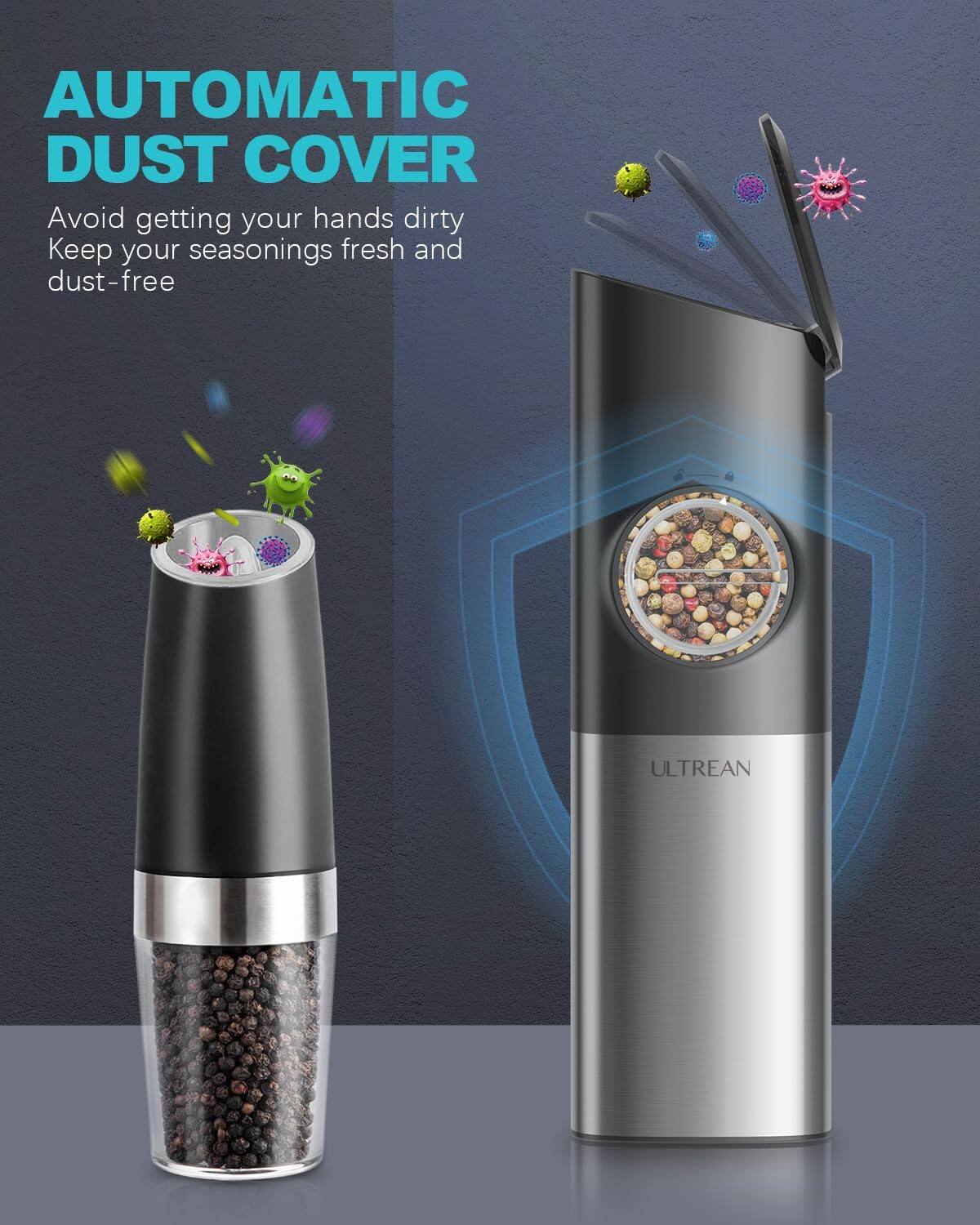 AUTOMATIC DUST COVER  
Avoid getting your hands dirty  
Keep your seasonings fresh and dust-free  

ULTREAN