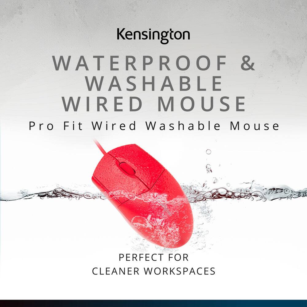 Kensington  
WATERPROOF & WASHABLE WIRED MOUSE  
Pro Fit Wired Washable Mouse  
PERFECT FOR CLEANER WORKSPACES