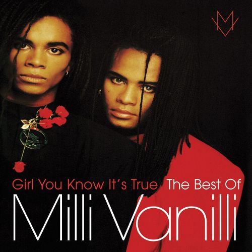  Girl You Know It's True: The Best of Milli Vanilli [CD]