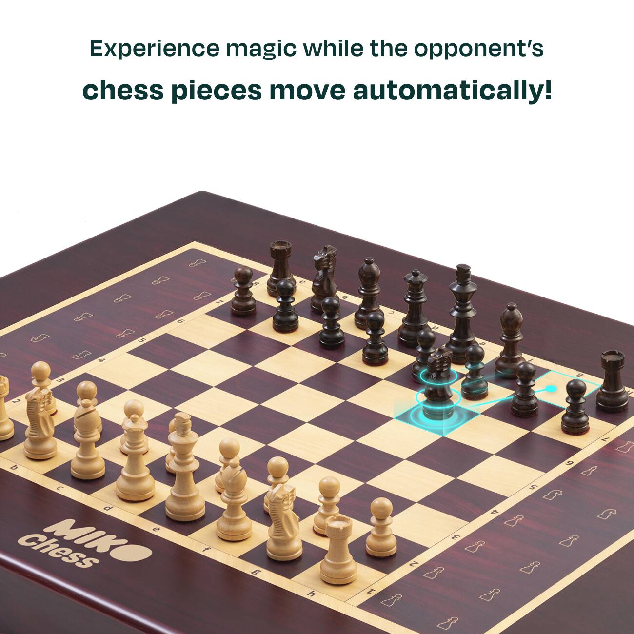 Experience magic while the opponent's chess pieces move automatically!