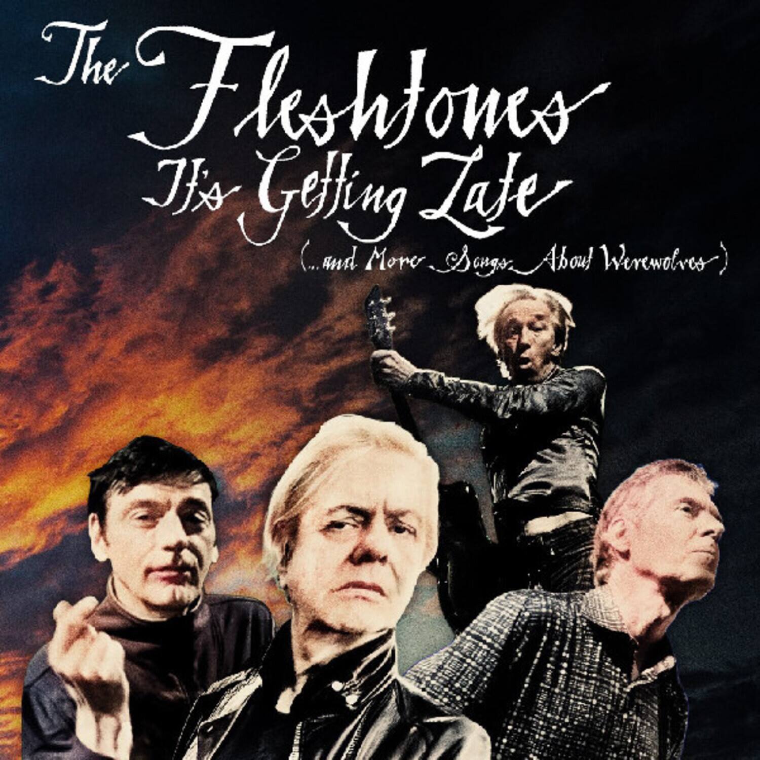 The Fleshtones  
It's Getting Late  
(...and More Songs About Werewolves)