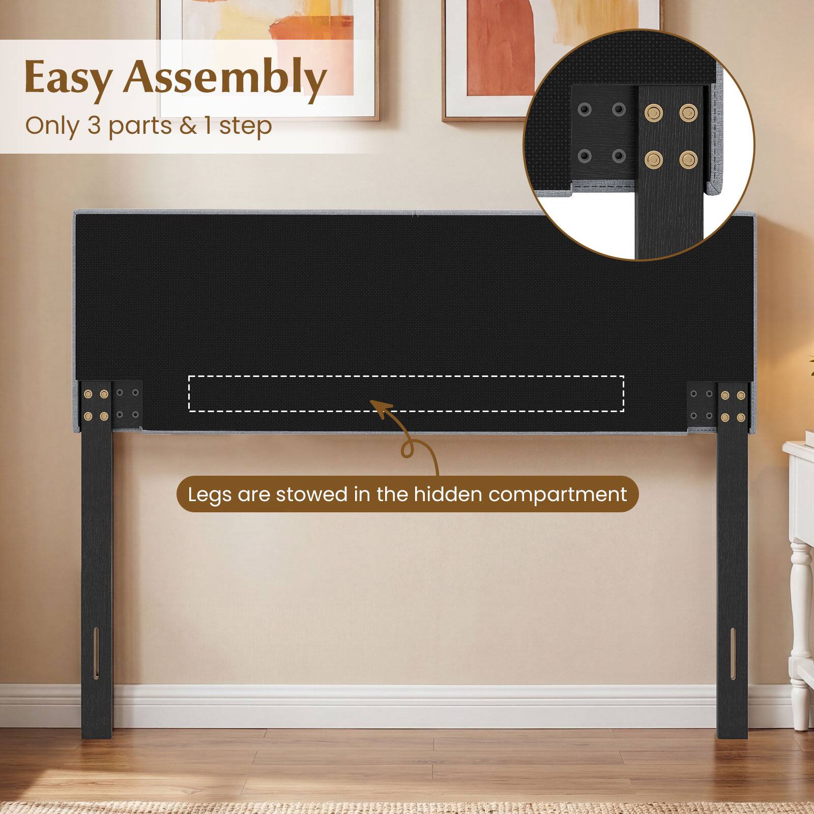 Easy Assembly  
Only 3 parts & 1 step  
Legs are stowed in the hidden compartment