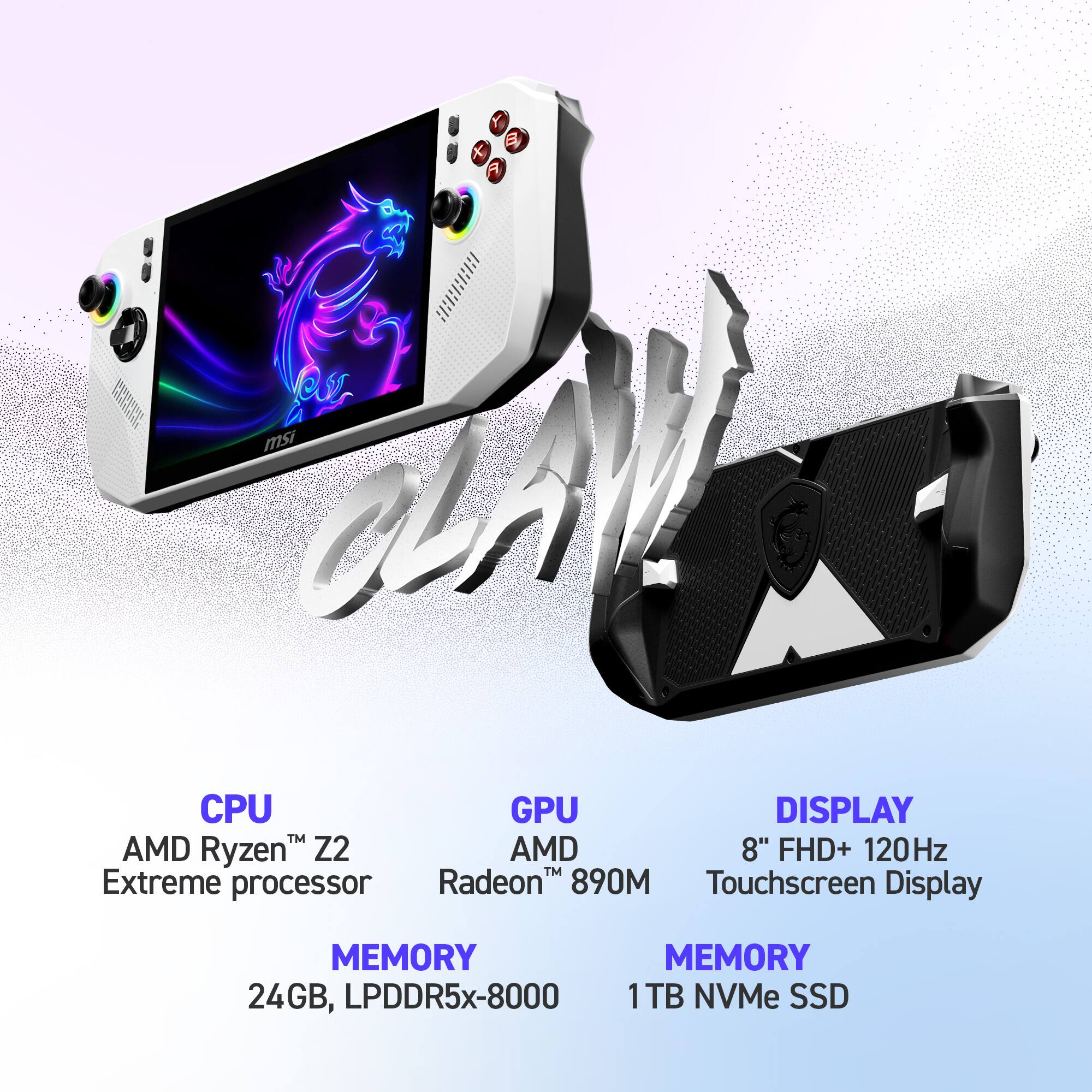 - CPU: AMD Ryzen™ Z2 Extreme processor
- GPU: AMD Radeon™ 890M
- DISPLAY: 8" FHD+ 120Hz Touchscreen Display
- MEMORY: 24GB, LPDDR5x-8000
- MEMORY: 1TB NVMe SSD