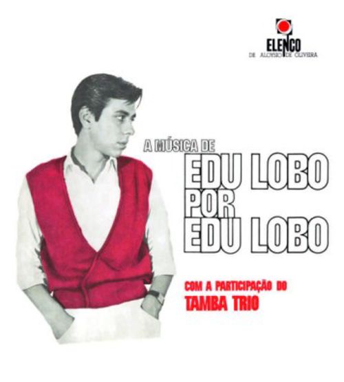 

A Musica de Edu Lobo por Edu Lobo (The Music of Edu Lobo by Edu Lobo) with the Tamba Trio [LP] - VINYL