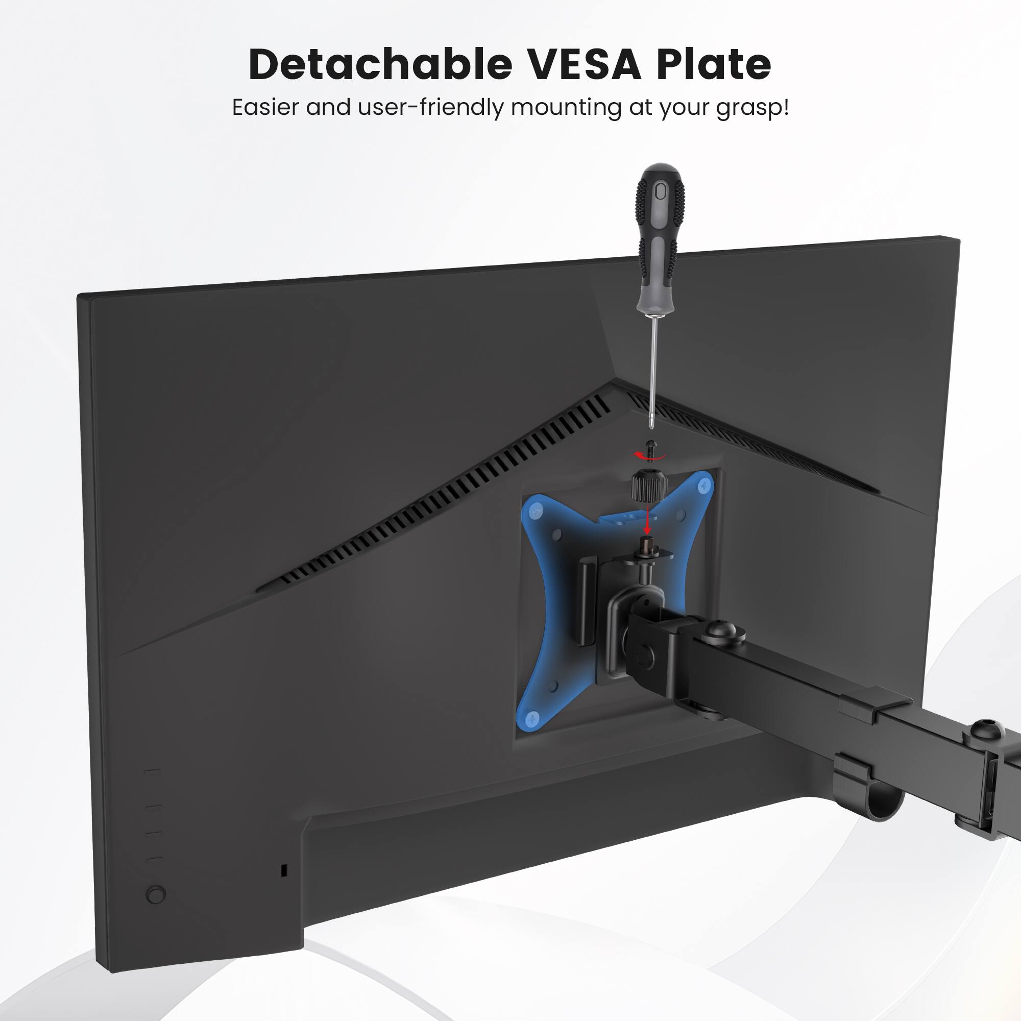 Detachable VESA Plate: Easier and user-friendly mounting at your grasp!