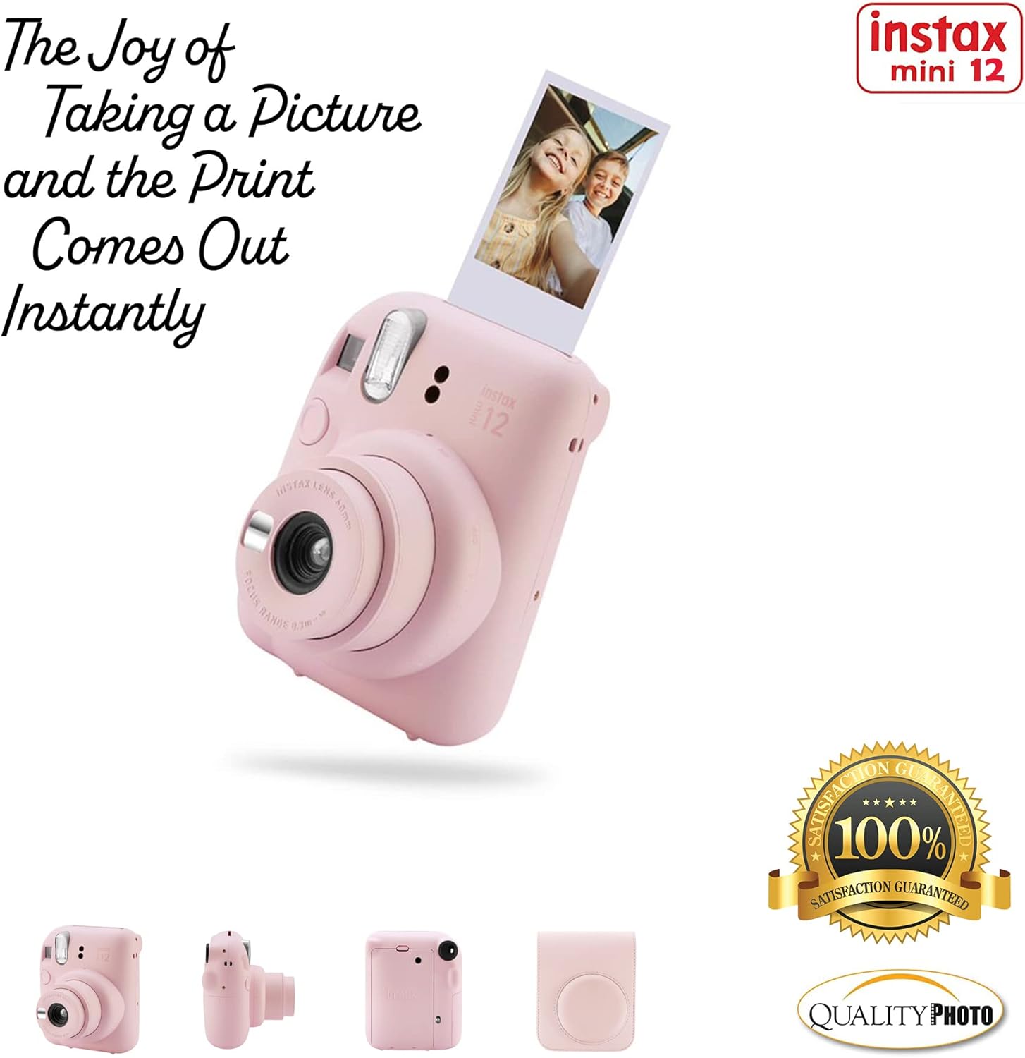 The Joy of Taking a Picture and the Print Comes Out Instantly

instax mini 12

100% Satisfaction Guaranteed

Quality Photo