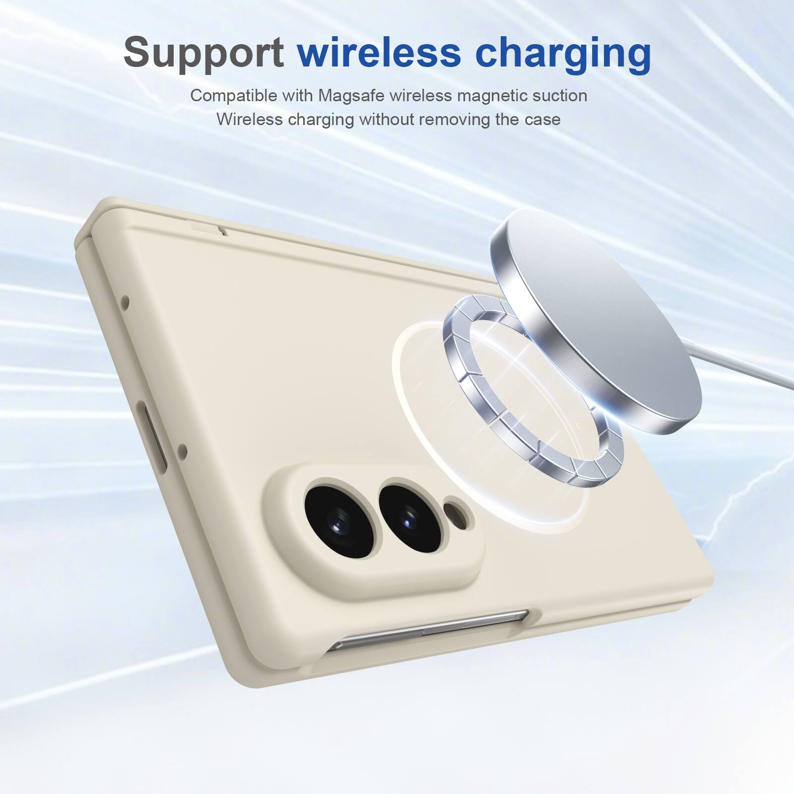 Support wireless charging  
Compatible with Magsafe wireless magnetic suction  
Wireless charging without removing the case
