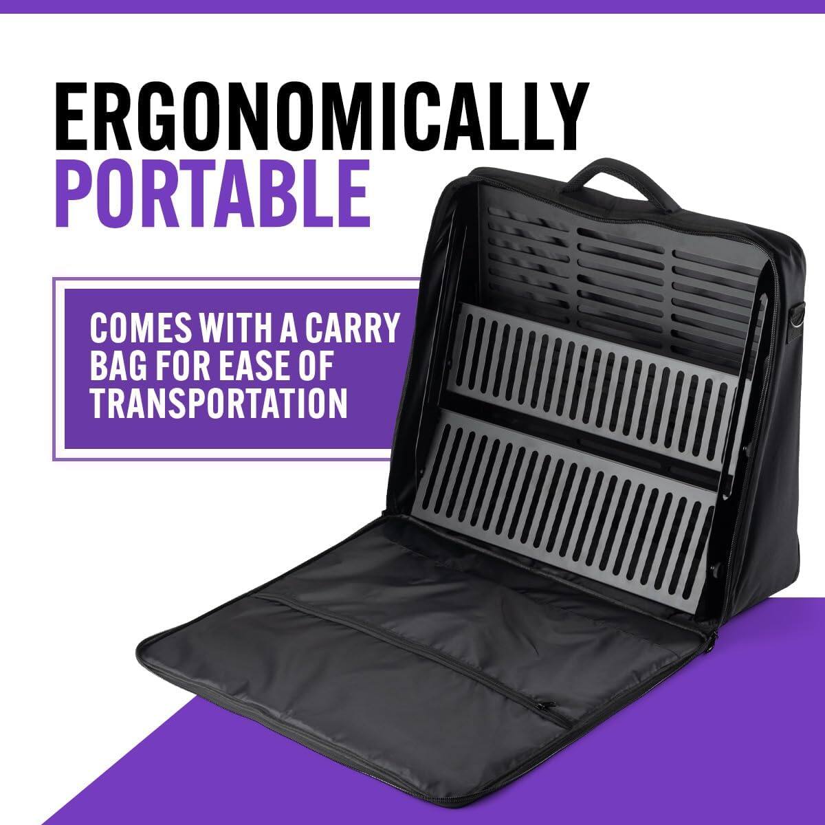 ERGONOMICALLY PORTABLE  
COMES WITH A CARRY BAG FOR EASE OF TRANSPORTATION