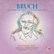 Front Standard. Bruch: Variations for Violoncello & Orchestra, Op. 47 ('Kol Nidre') [Digital Download].