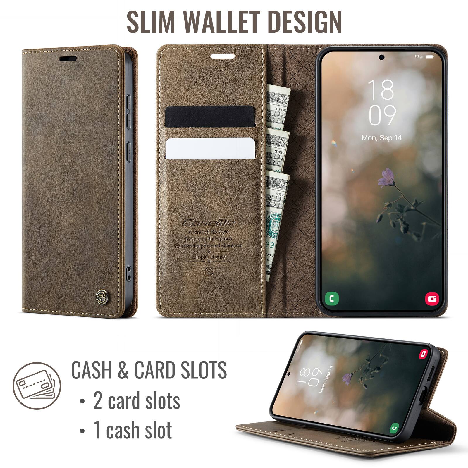 SLIM WALLET DESIGN

18 09 Mon, Sep 14

Coseie Akindiot of Ie style

Nature and elegance
Expressing personal character
Simple luxury

CASH & CARD SLOTS
- 2 card slots
- 1 cash slot