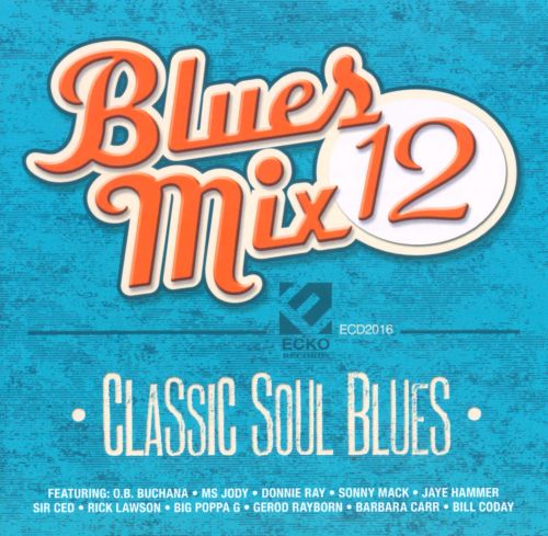  Blues Mix, Vol. 12: Classic Soul Blues [CD]