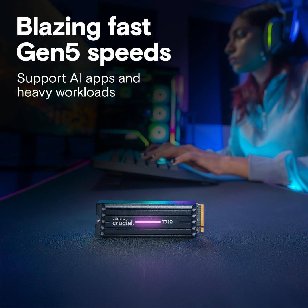Blazing fast Gen5 speeds  
Support AI apps and heavy workloads  
Micron Crucial T710