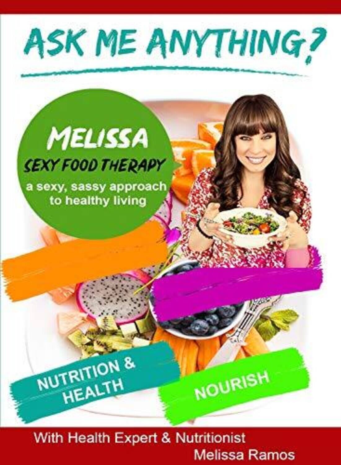 Front. Ask Me Anything About Sexy Food Therapy With Health Expert MelissaRamos - Learn How To Eat Right & - DVD.