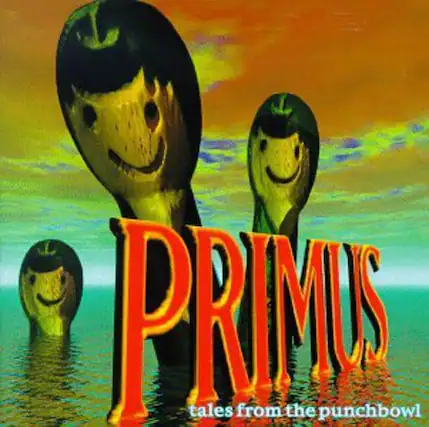 PRIMUS
tales from the punchbowl