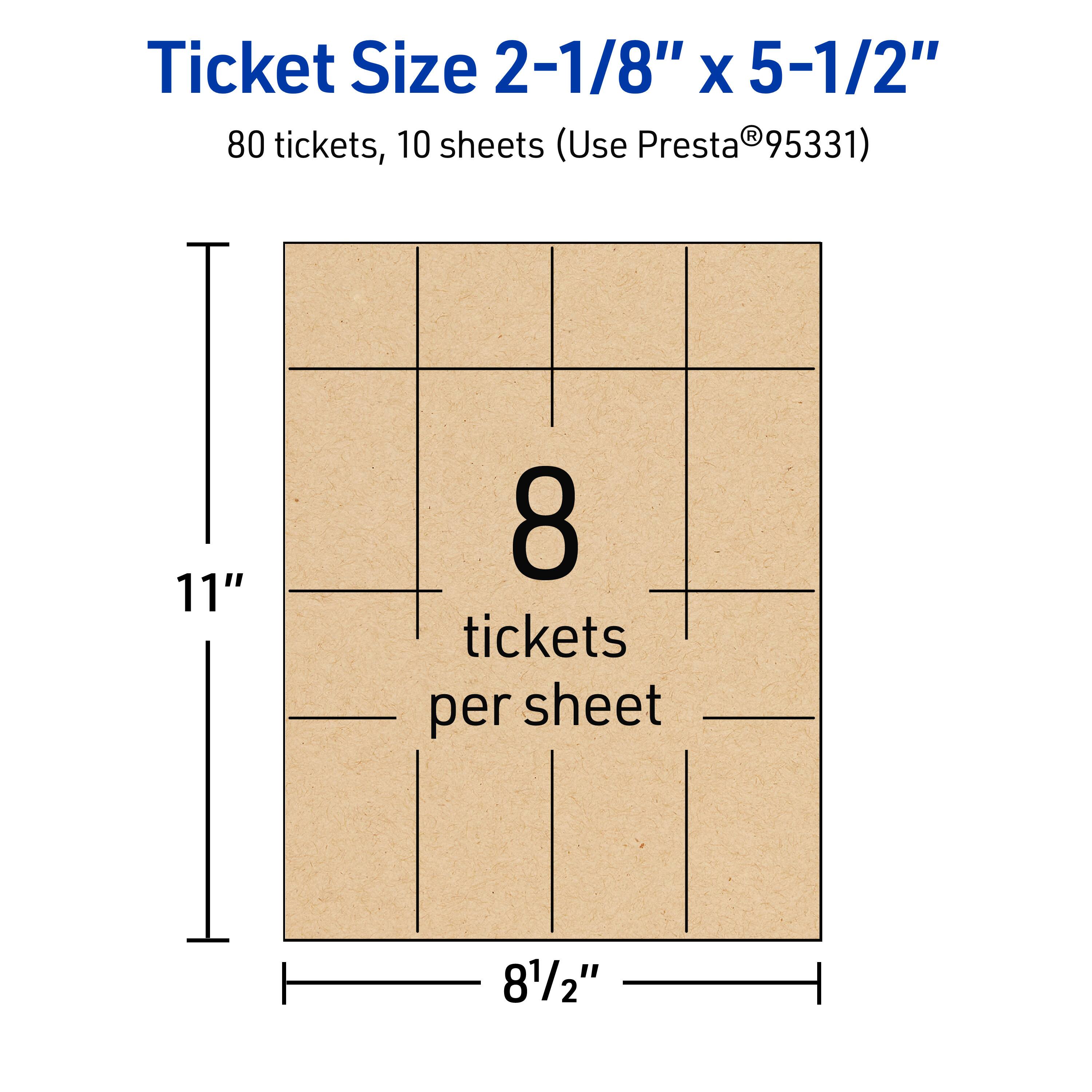 Ticket Size 2-1/8" x 5-1/2"  
80 tickets, 10 sheets (Use Presta®95331)  
11"  
8 tickets per sheet  
8-1/2"