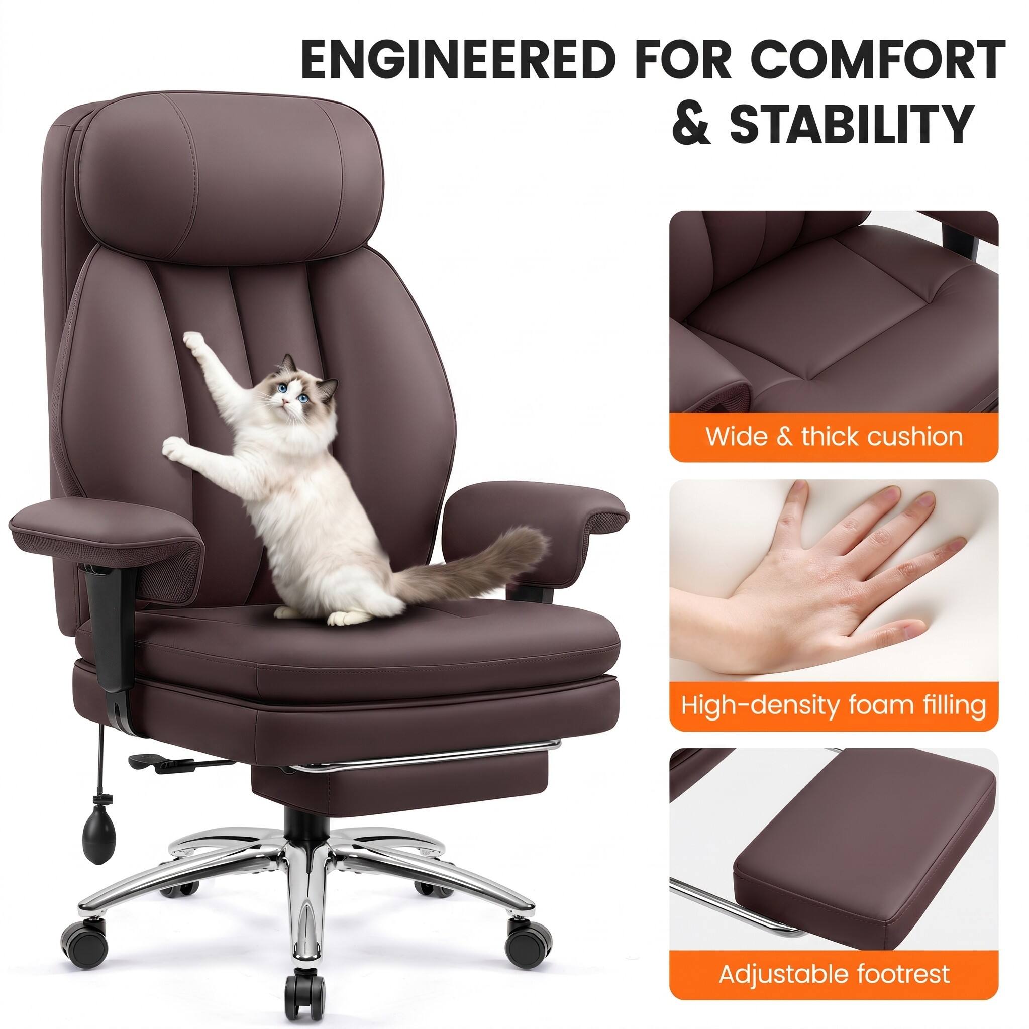 ENGINEERED FOR COMFORT & STABILITY

- Wide & thick cushion
- High-density foam filling
- Adjustable footrest