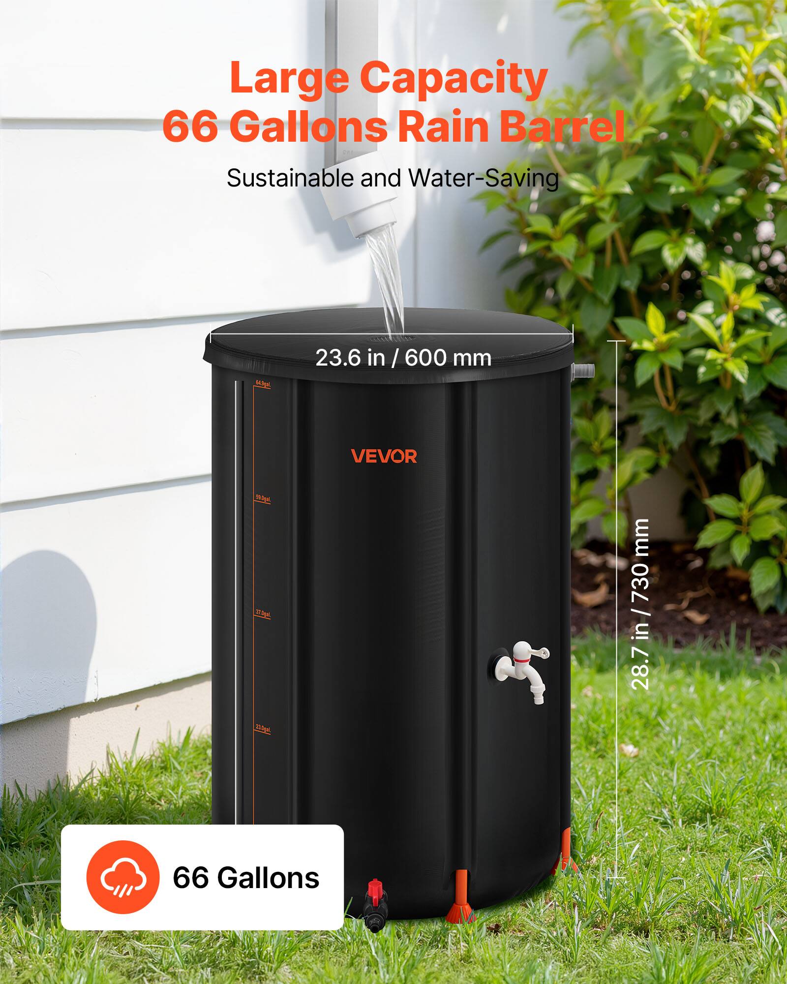 Large Capacity 66 Gallons Rain Barrel Sustainable and Water-Saving

23.6 in / 600 mm

VEVOR

28.7 in / 730 mm

66 Gallons