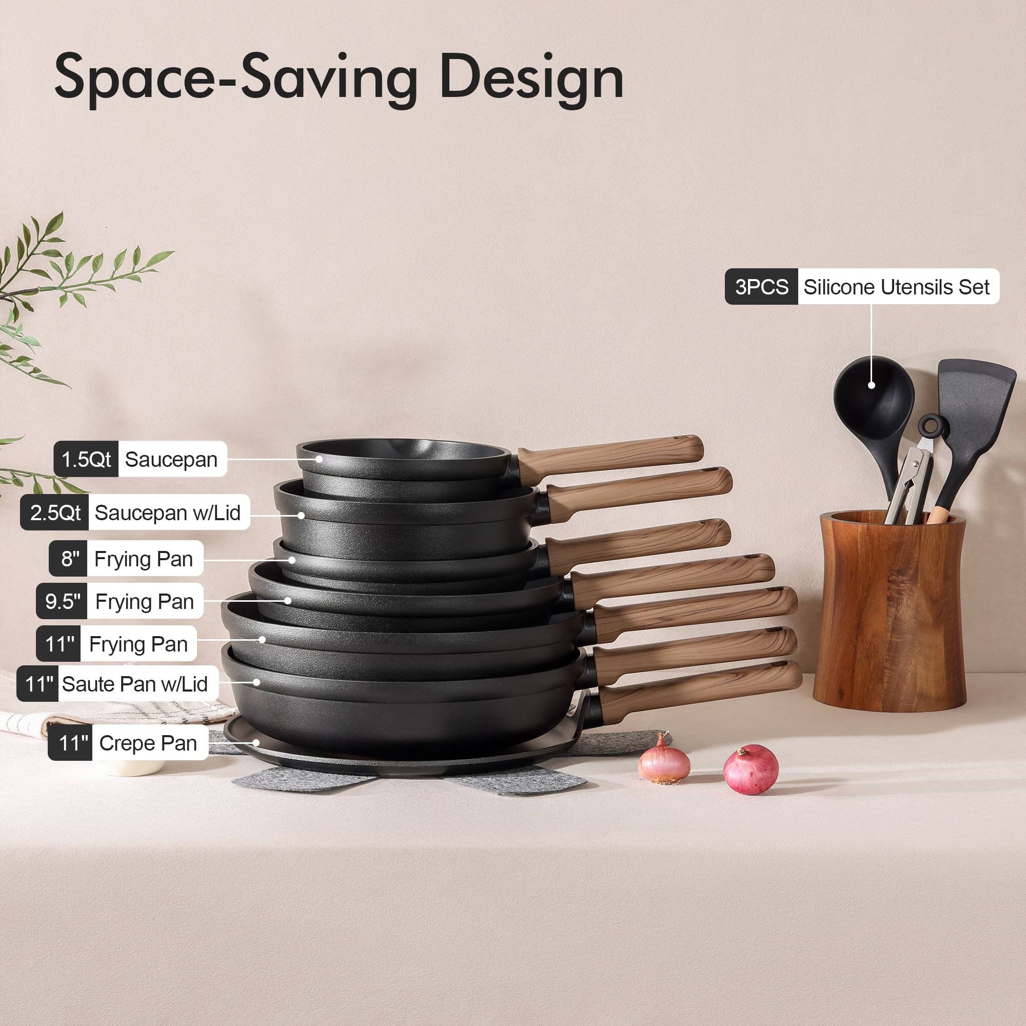 Space-Saving Design

3PCS Silicone Utensils Set

1.5Qt Saucepan

2.5Qt Saucepan w/Lid

8" Frying Pan

9.5" Frying Pan

11" Frying Pan

11" Saute Pan w/Lid

11" Crepe Pan