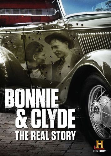  Bonnie &amp; Clyde: The Real Story [DVD]