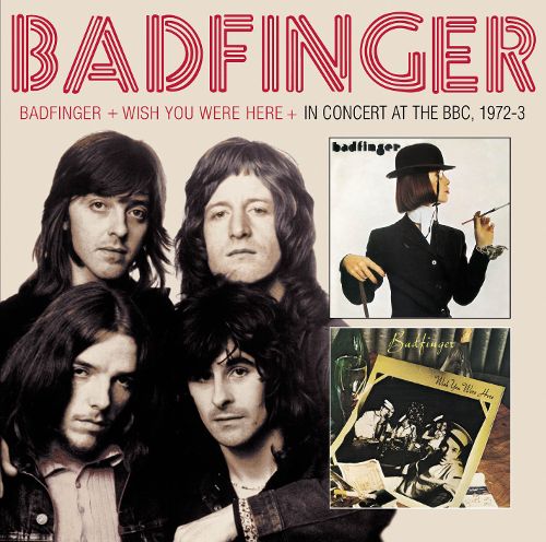  Badfinger/Wish You Were Here/In Concert at the BBC 1972-1973 [CD]