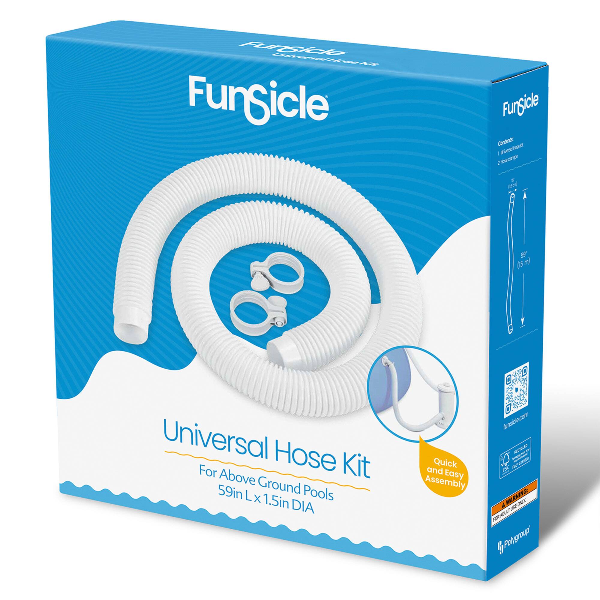 FunSicle  
Universal Hose Kit  
For Above Ground Pools  
59in L x 1.5in DIA  
Quick and Easy Assembly  

Contents:  
1 Hose  
2 Hose Connectors  

FunSicle  
Polypower