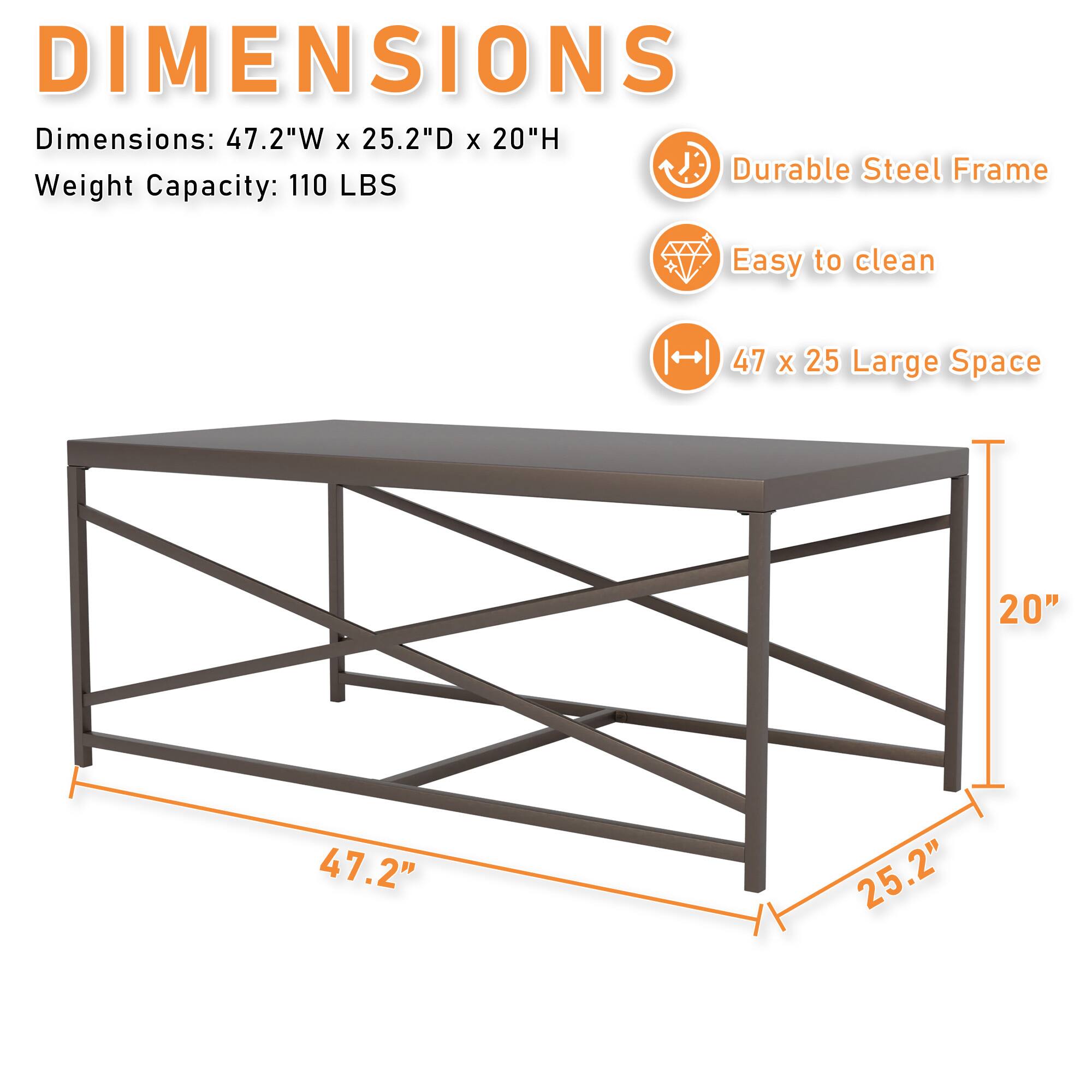 DIMENSIONS  
Dimensions: 47.2"W x 25.2"D x 20"H  
Weight Capacity: 110 LBS  

- Durable Steel Frame  
- Easy to clean  
- 47 x 25 Large Space