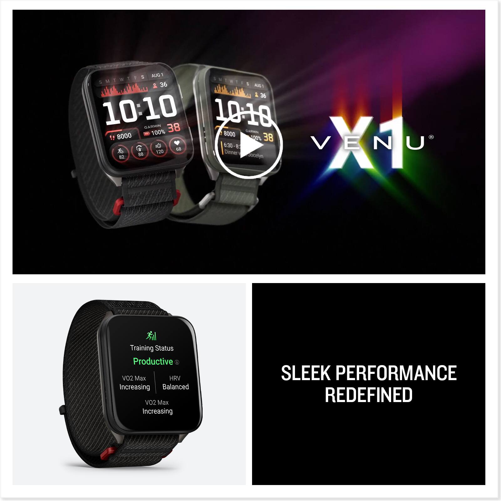 AUG 5  
SMTWTES  
10:10  
GARMIN 38  
8000  
100%  
82  
88  
120  
68  

6:30-8 Dinner  

Training Status  
Productive  
VO2 Max Increasing  
HRV Balanced  
VO2 Max Increasing  

SLEEK PERFORMANCE REDEFINED  

VENU X1