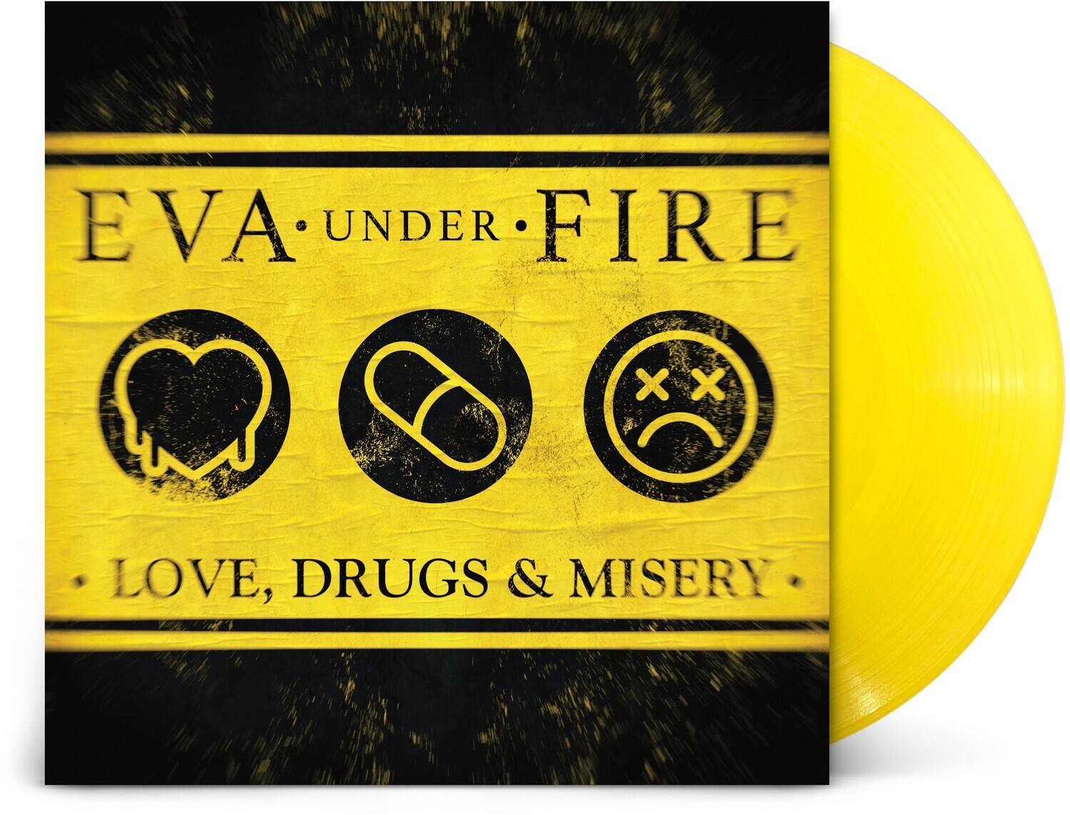 EVA UNDER FIRE  
LOVE, DRUGS & MISERY