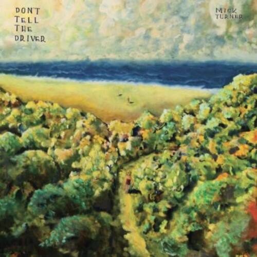 Mick Turner - Don't Tell the Driver   - COMPACT DISCS [CD] price history on PriceWatchPro