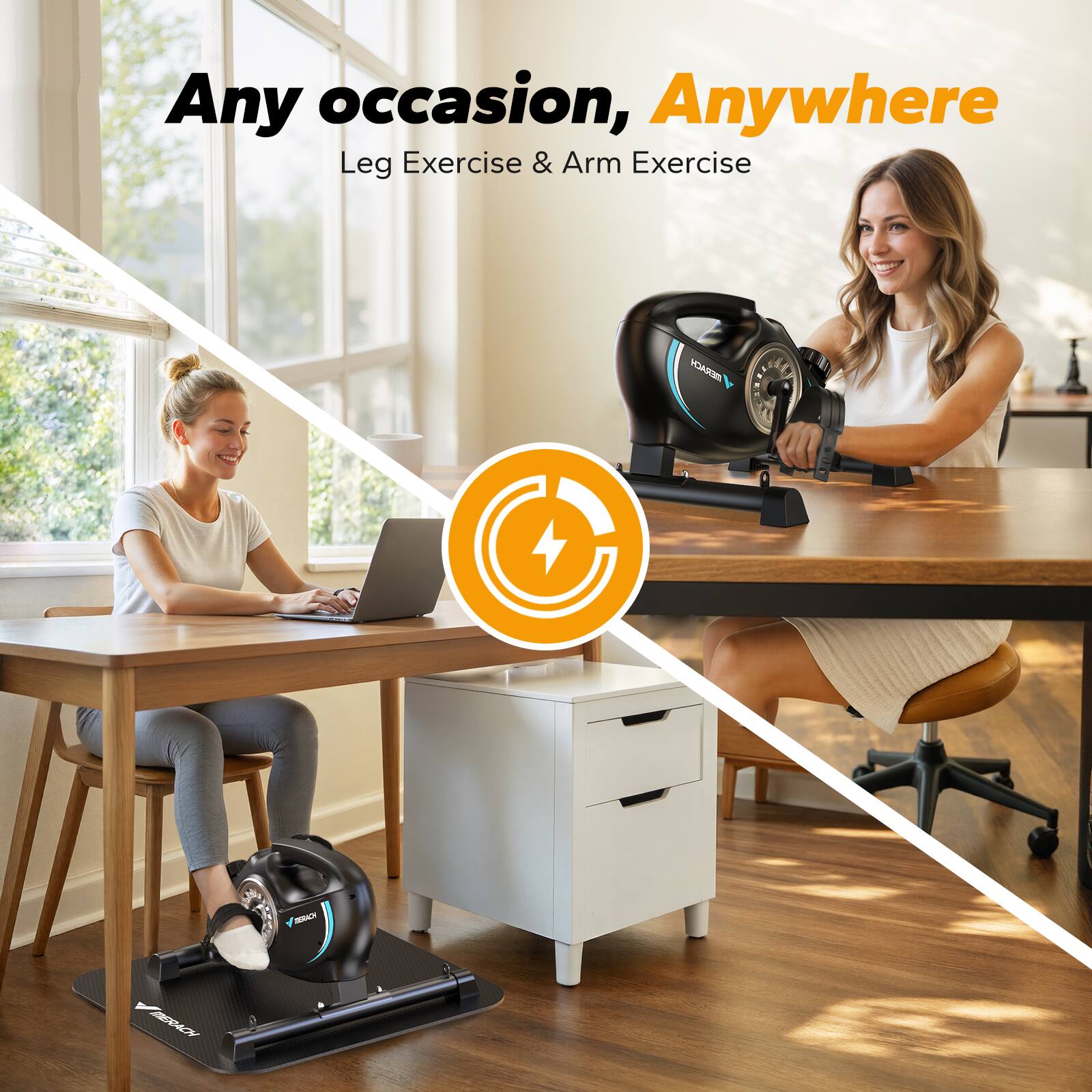 Any occasion, Anywhere  
Leg Exercise & Arm Exercise