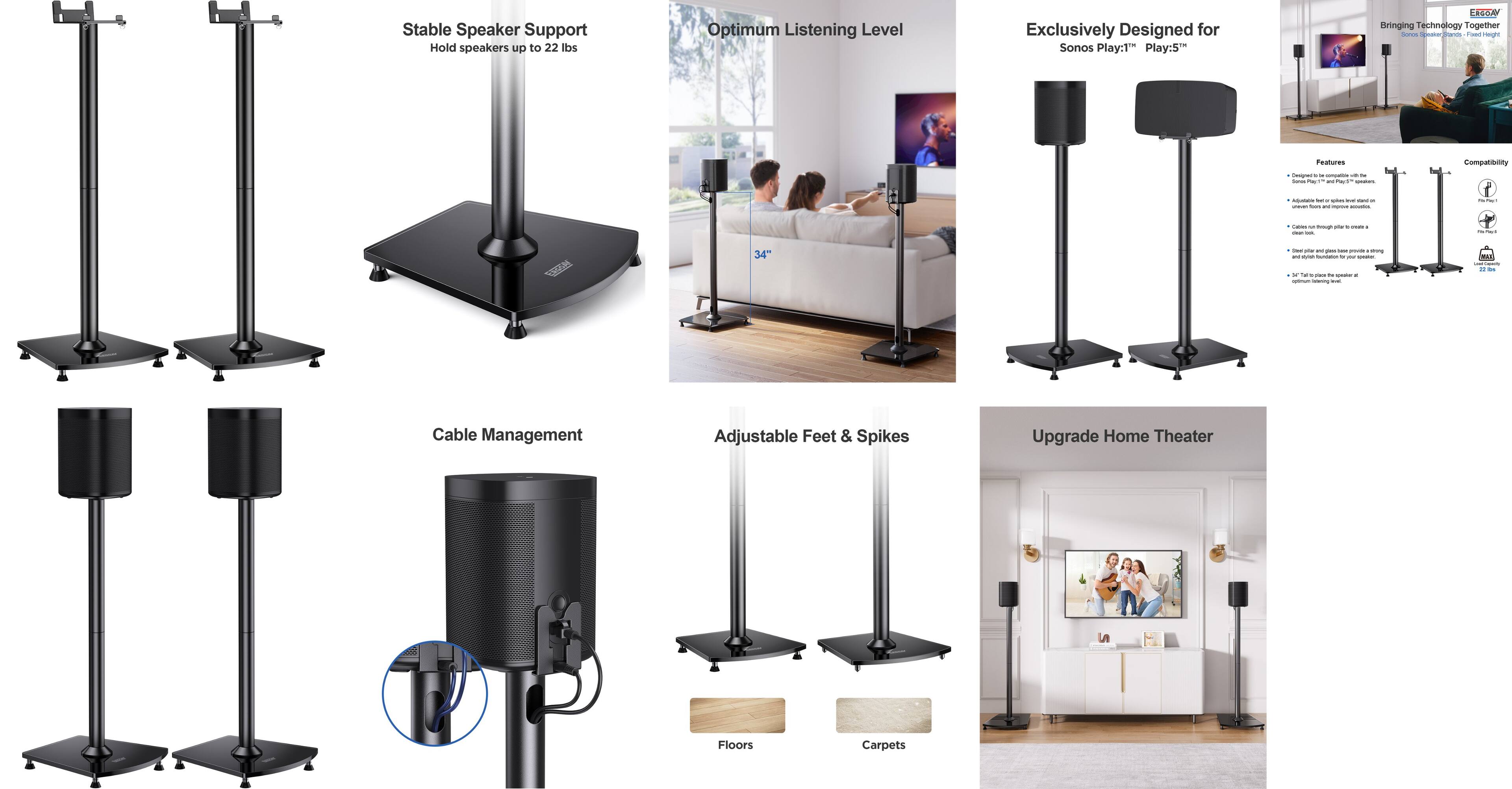 - Stable Speaker Support  
  Hold speakers up to 22 lbs

- Optimum Listening Level

- Exclusively Designed for  
  Sonos Play:1 Play:5

- Cable Management

- Adjustable Feet & Spikes  
  Floors Carpets

- Upgrade Home Theater