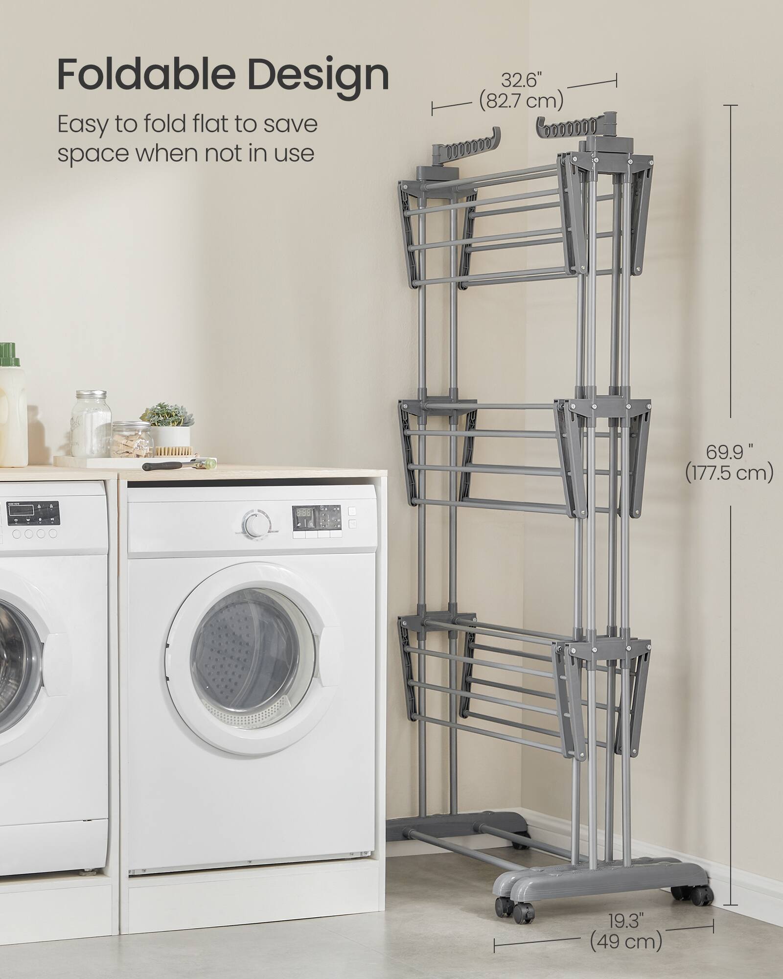 Foldable Design  
Easy to fold flat to save space when not in use  
32.6" (82.7 cm)  
69.9" (177.5 cm)  
19.3" (49 cm)