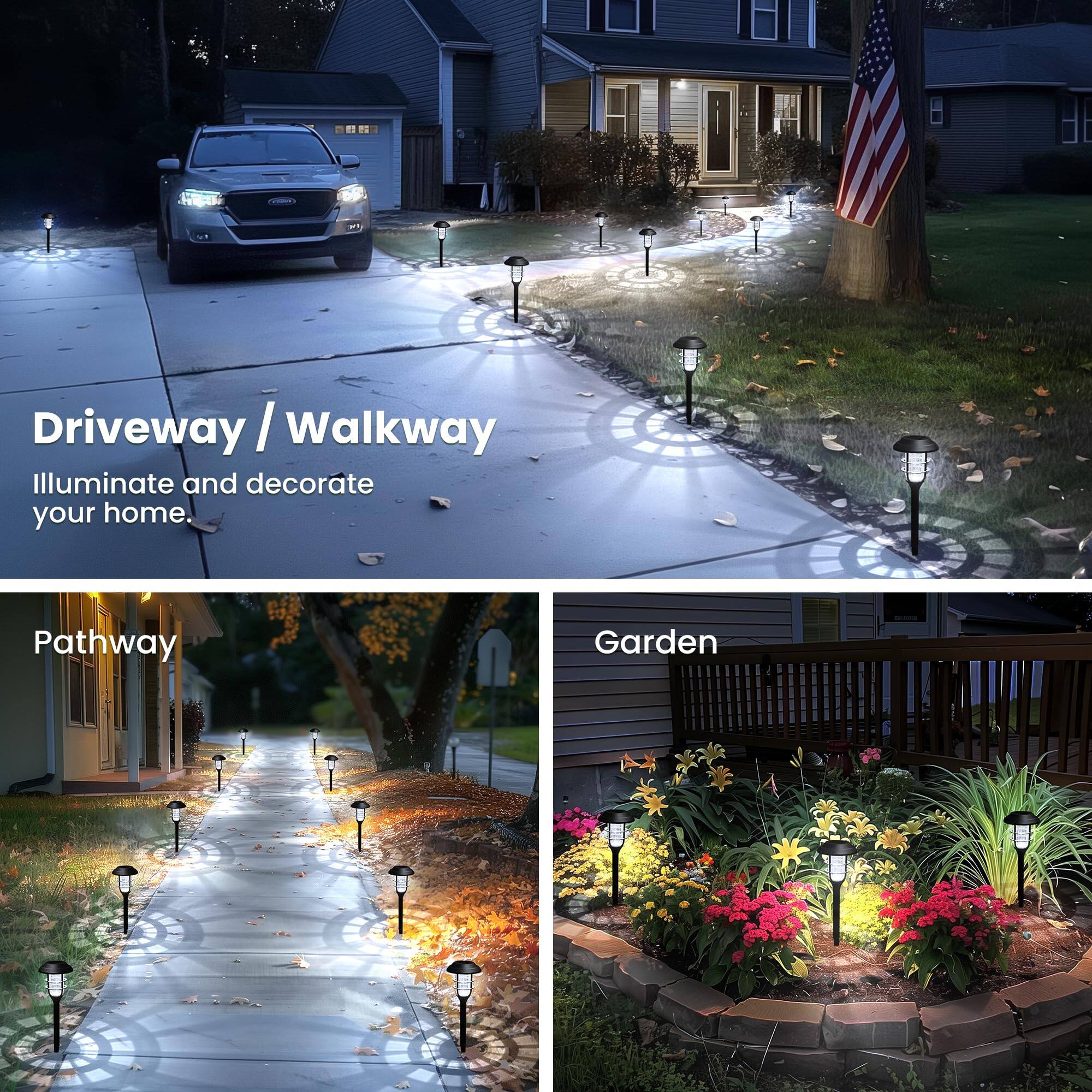 Driveway / Walkway  
Illuminate and decorate your home.

Pathway

Garden
