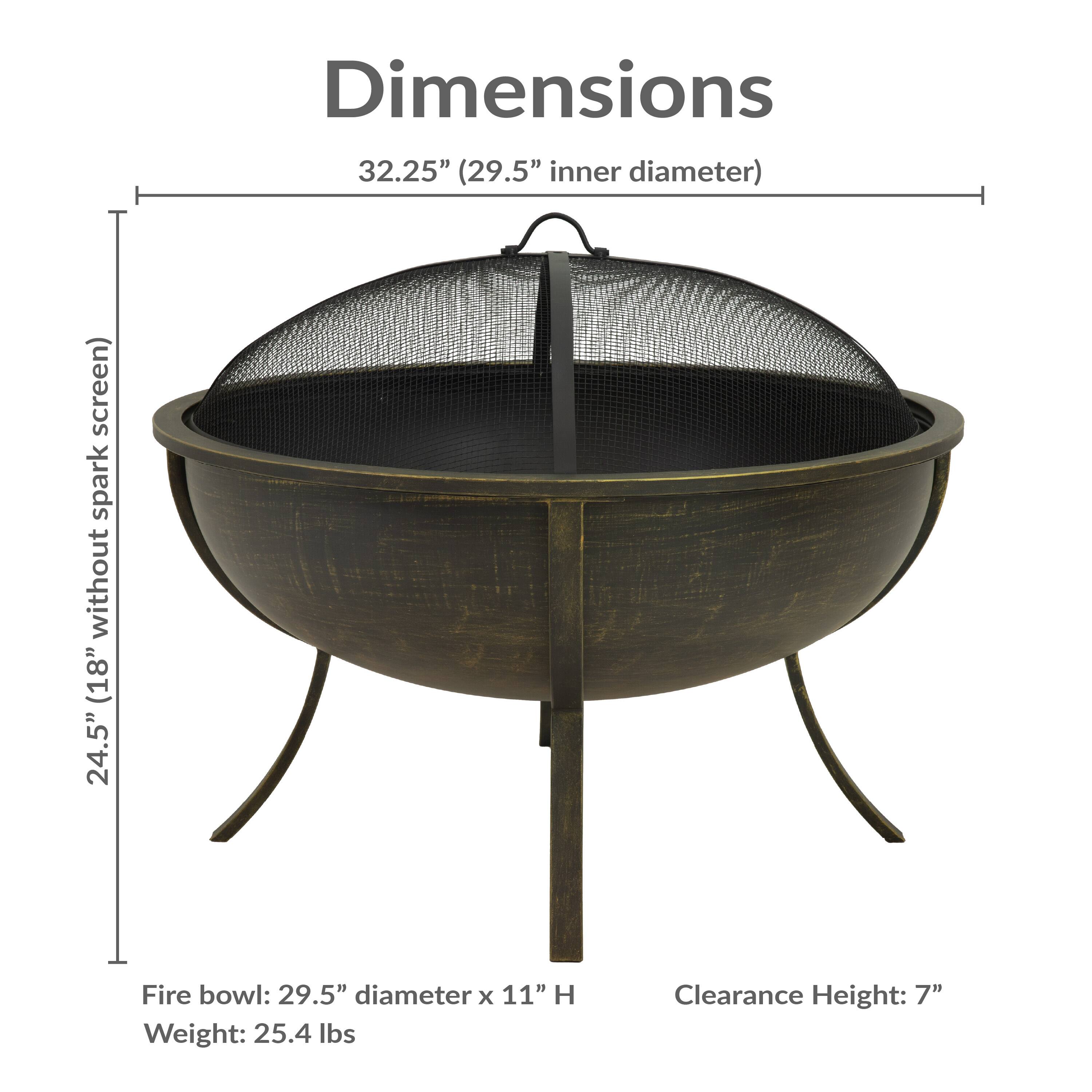 Dimensions: 32.25" (29.5" inner diameter)  
Fire bowl: 29.5" diameter x 11" H  
Weight: 25.4 lbs  
Clearance Height: 7"