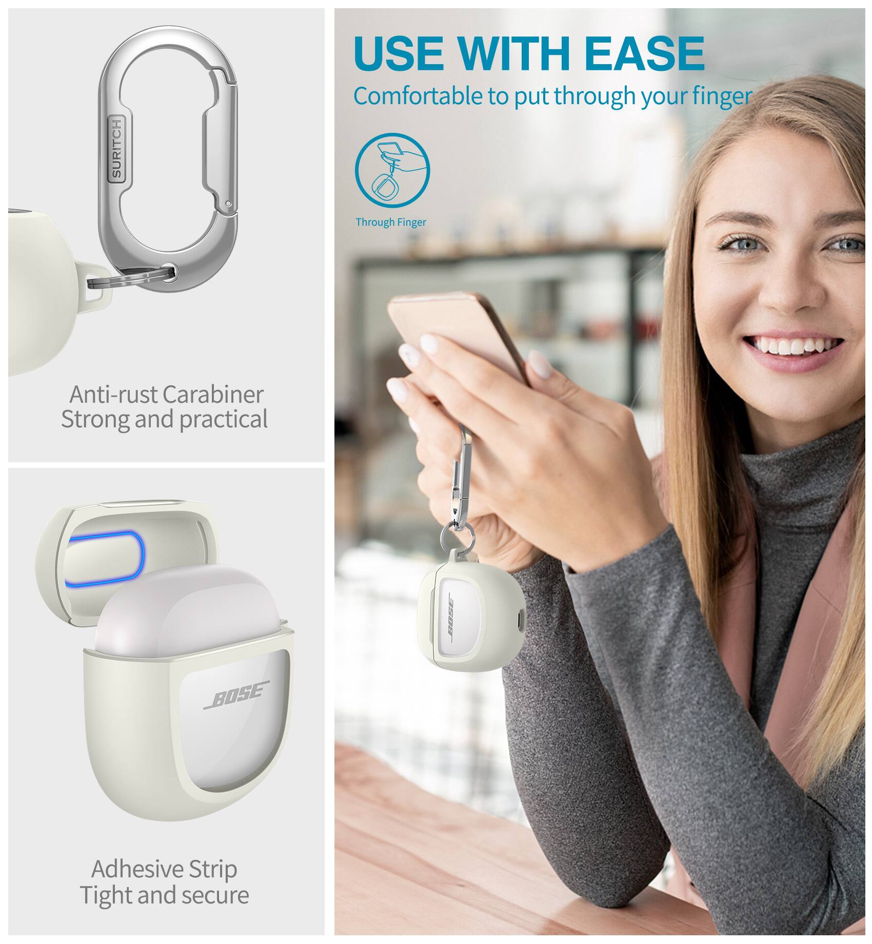 SURITCH USE WITH EASE  
Comfortable to put through your finger  
Through Finger  
Anti-rust Carabiner  
Strong and practical  
BOSE  
Adhesive Strip  
Tight and secure