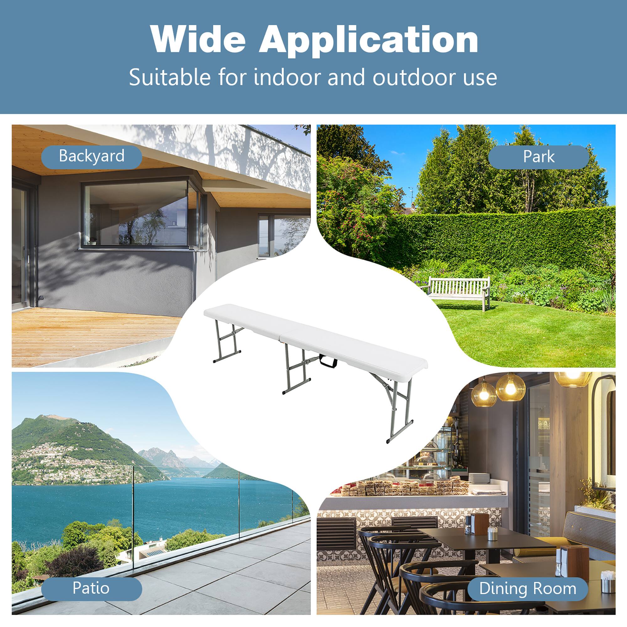 Wide Application  
Suitable for indoor and outdoor use  

- Backyard  
- Park  
- Patio  
- Dining Room