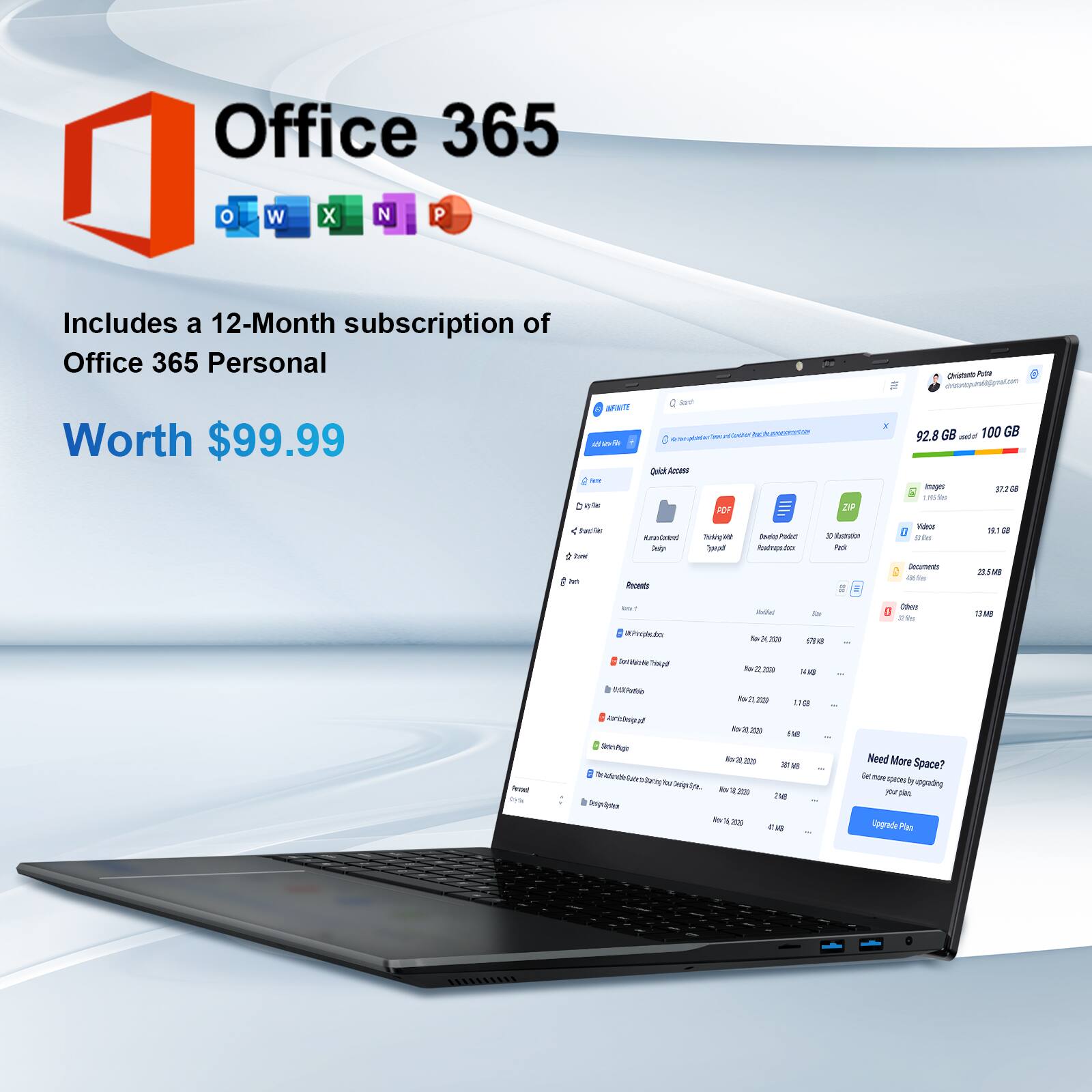 Office 365  
Includes a 12-Month subscription of Office 365 Personal  
Worth $99.99  

Need More Space?  
Upgrade Plan