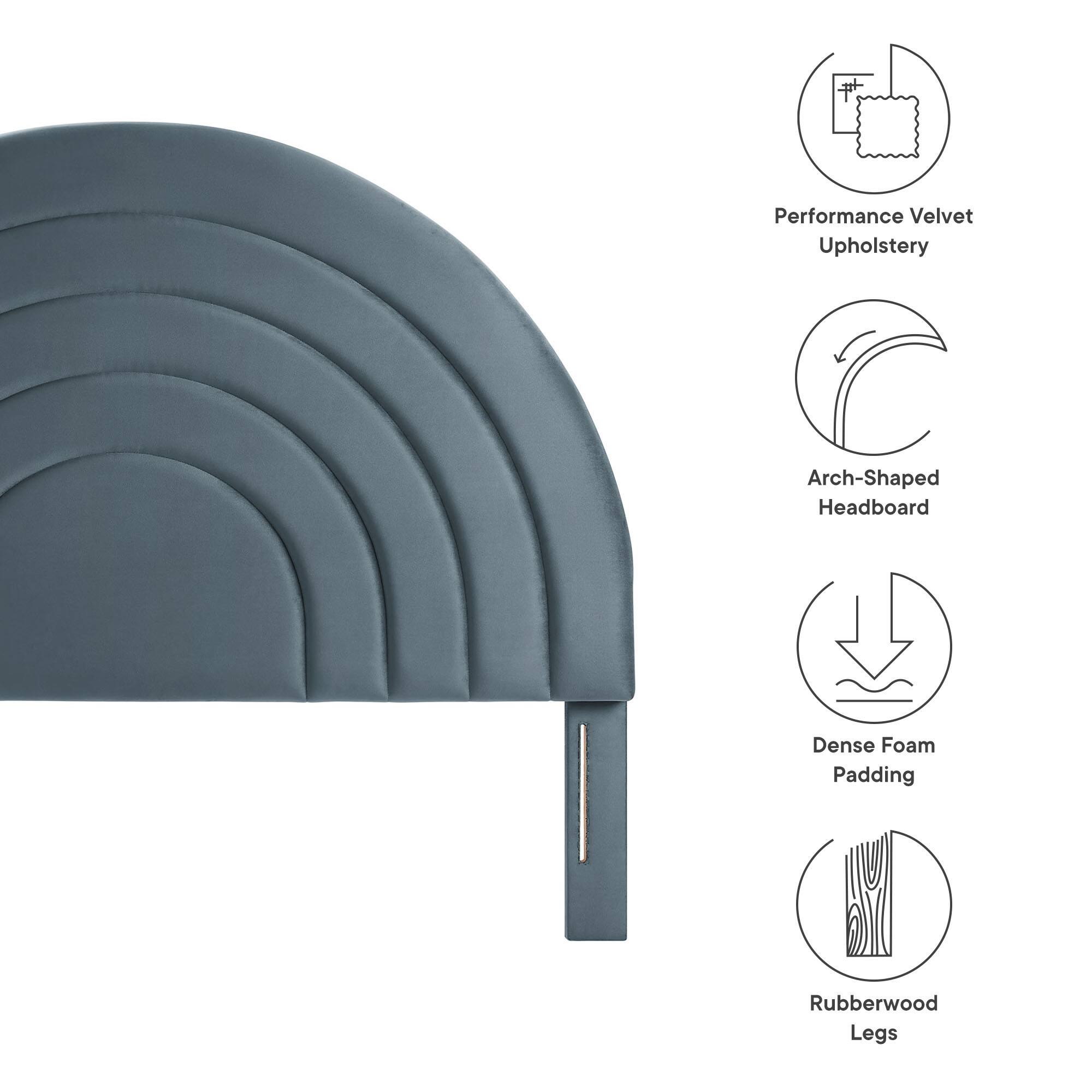 - Performance Velvet Upholstery
- Arch-Shaped Headboard
- Dense Foam Padding
- Rubberwood Legs