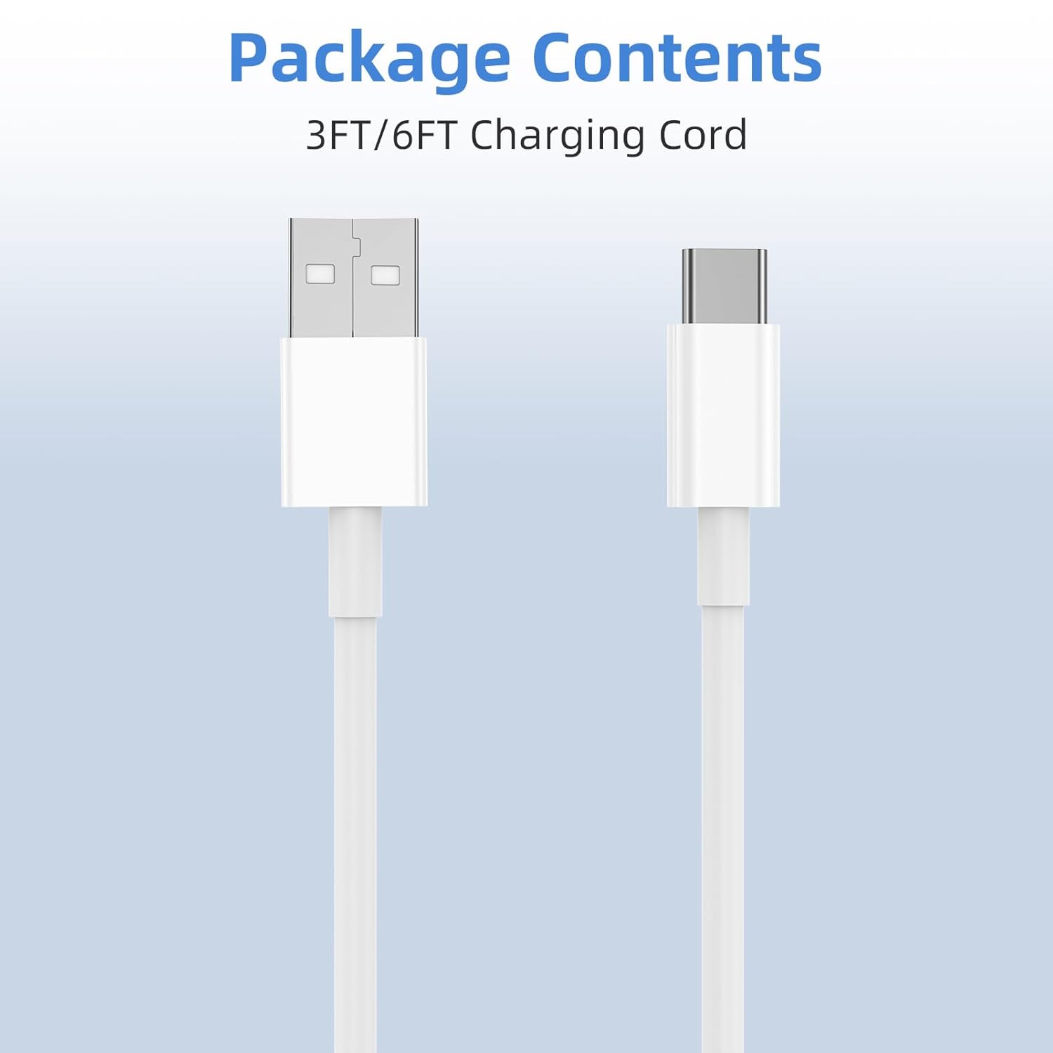Package Contents  
3FT/6FT Charging Cord