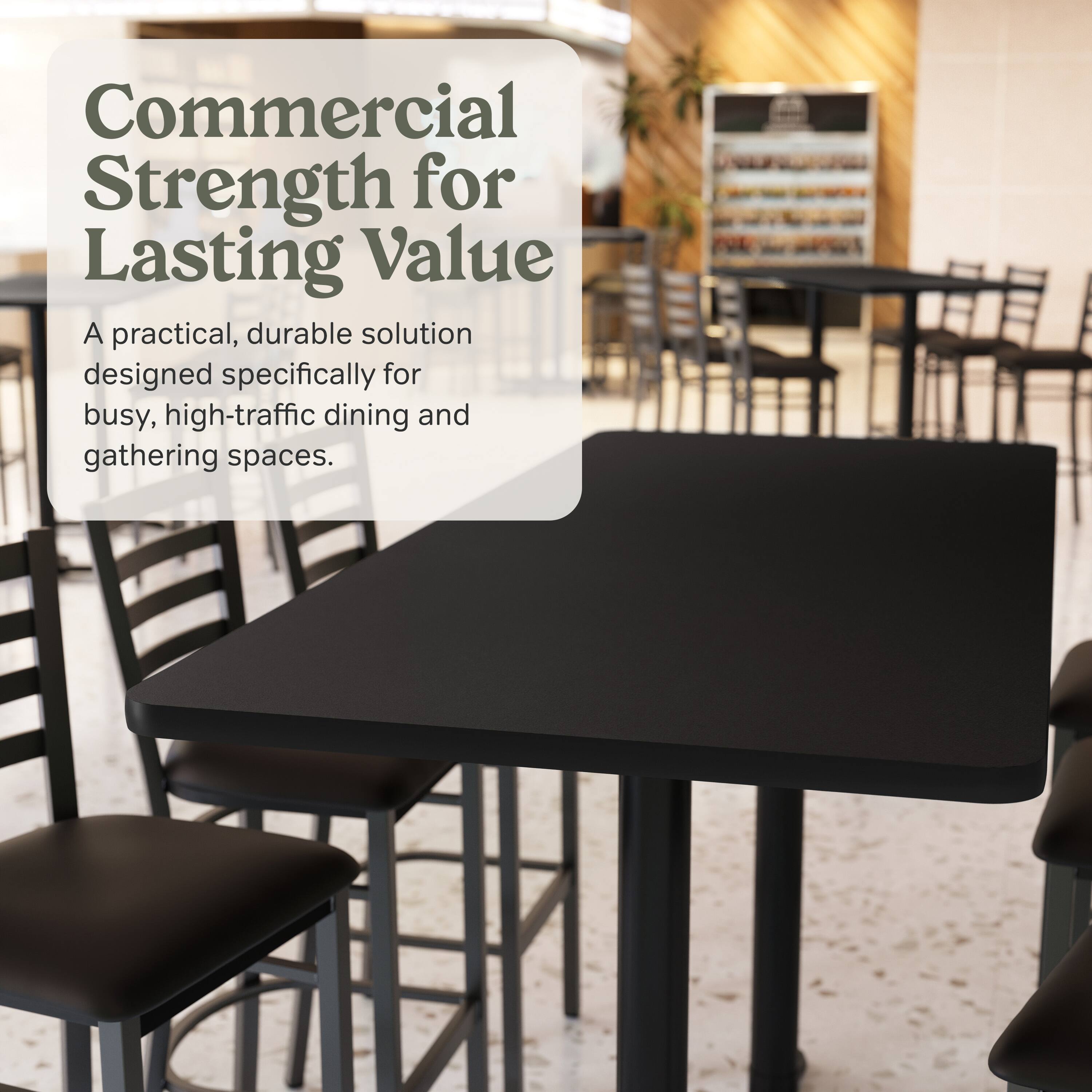 Commercial Strength for Lasting Value  
A practical, durable solution designed specifically for busy, high-traffic dining and gathering spaces.
