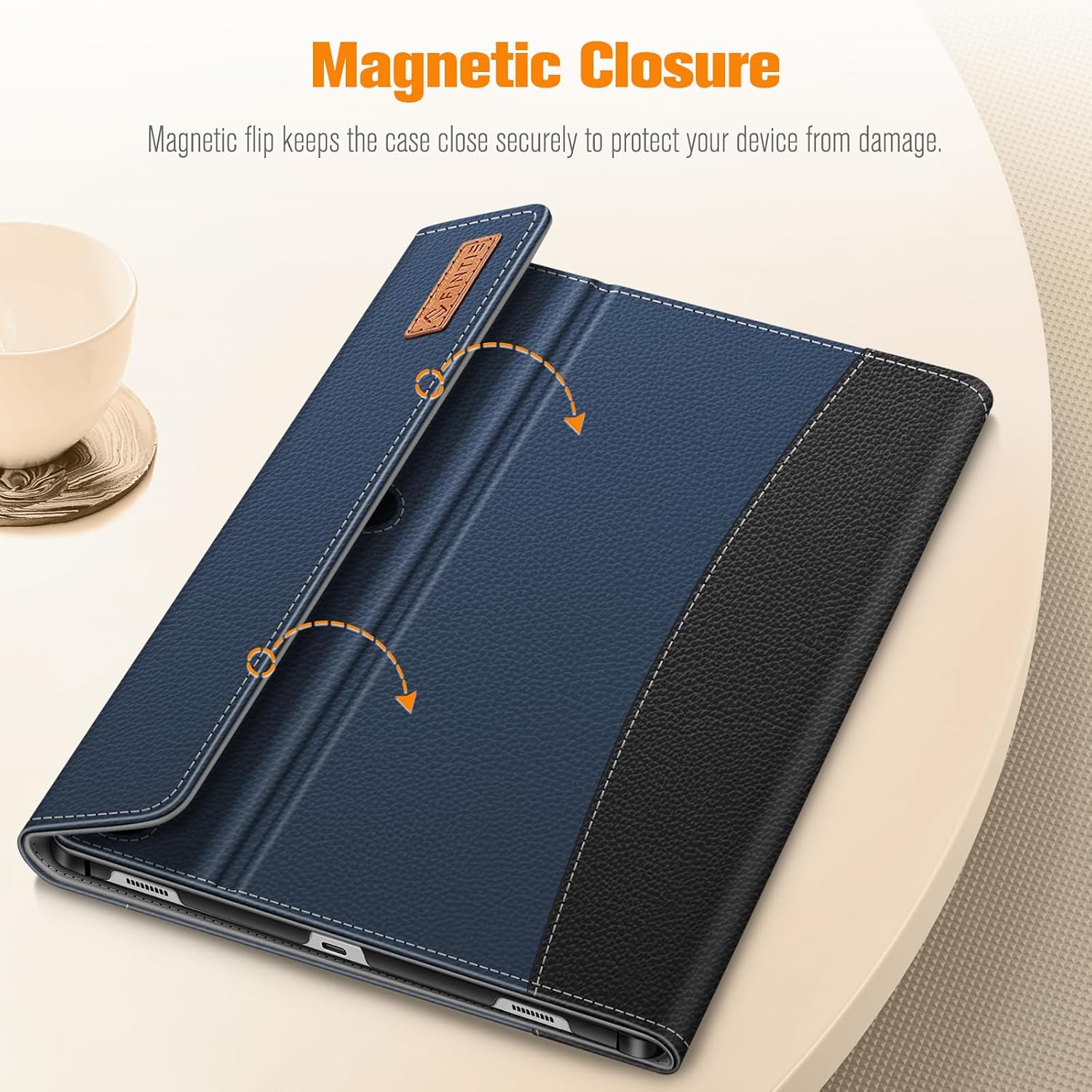 Magnetic Closure  
Magnetic flip keeps the case close securely to protect your device from damage.