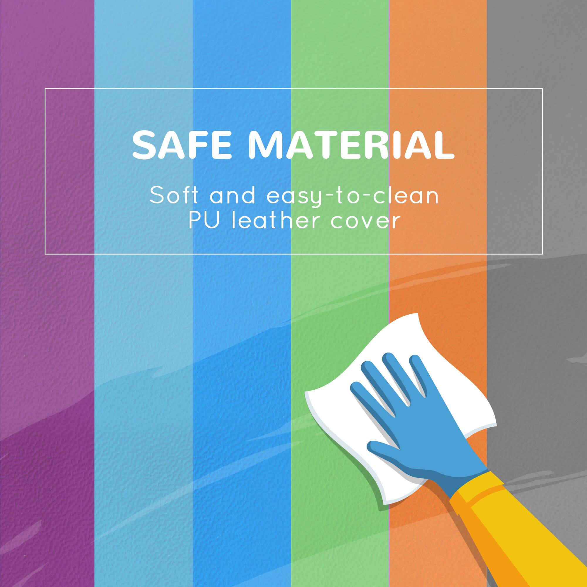 SAFE MATERIAL  
Soft and easy-to-clean PU leather cover