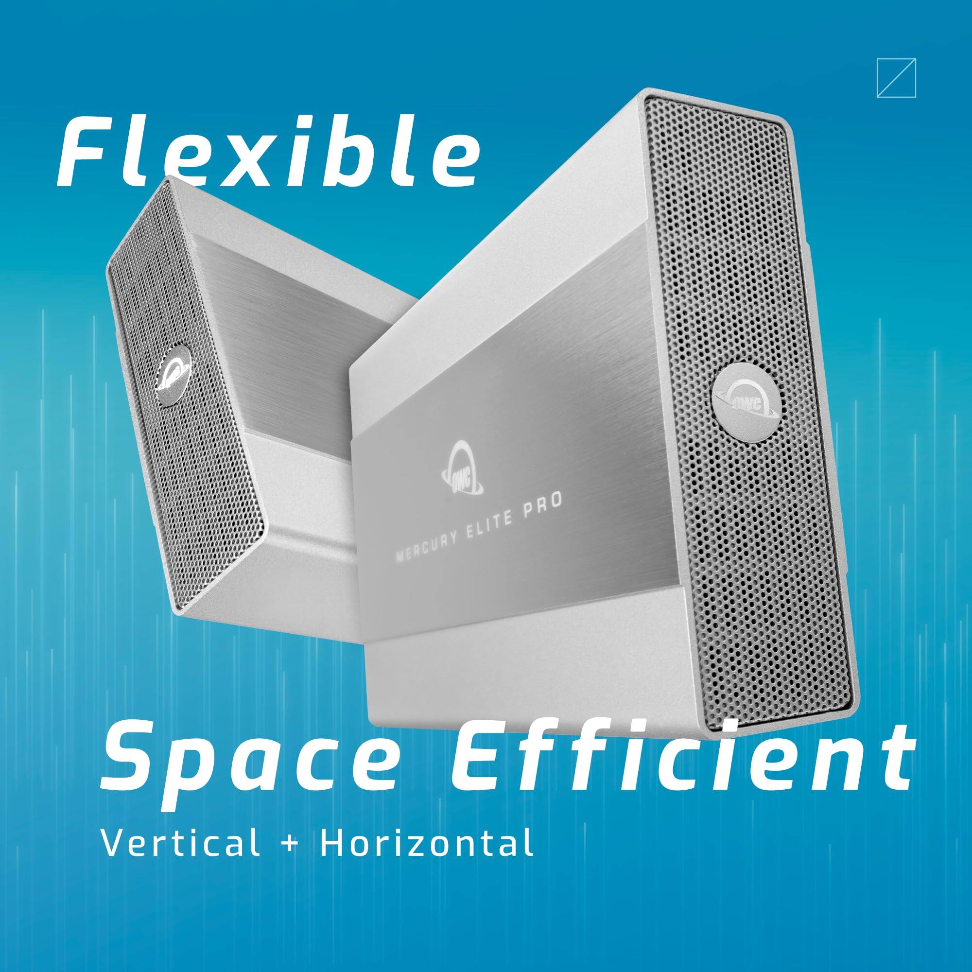 Flexible  
Space Efficient  
Vertical + Horizontal