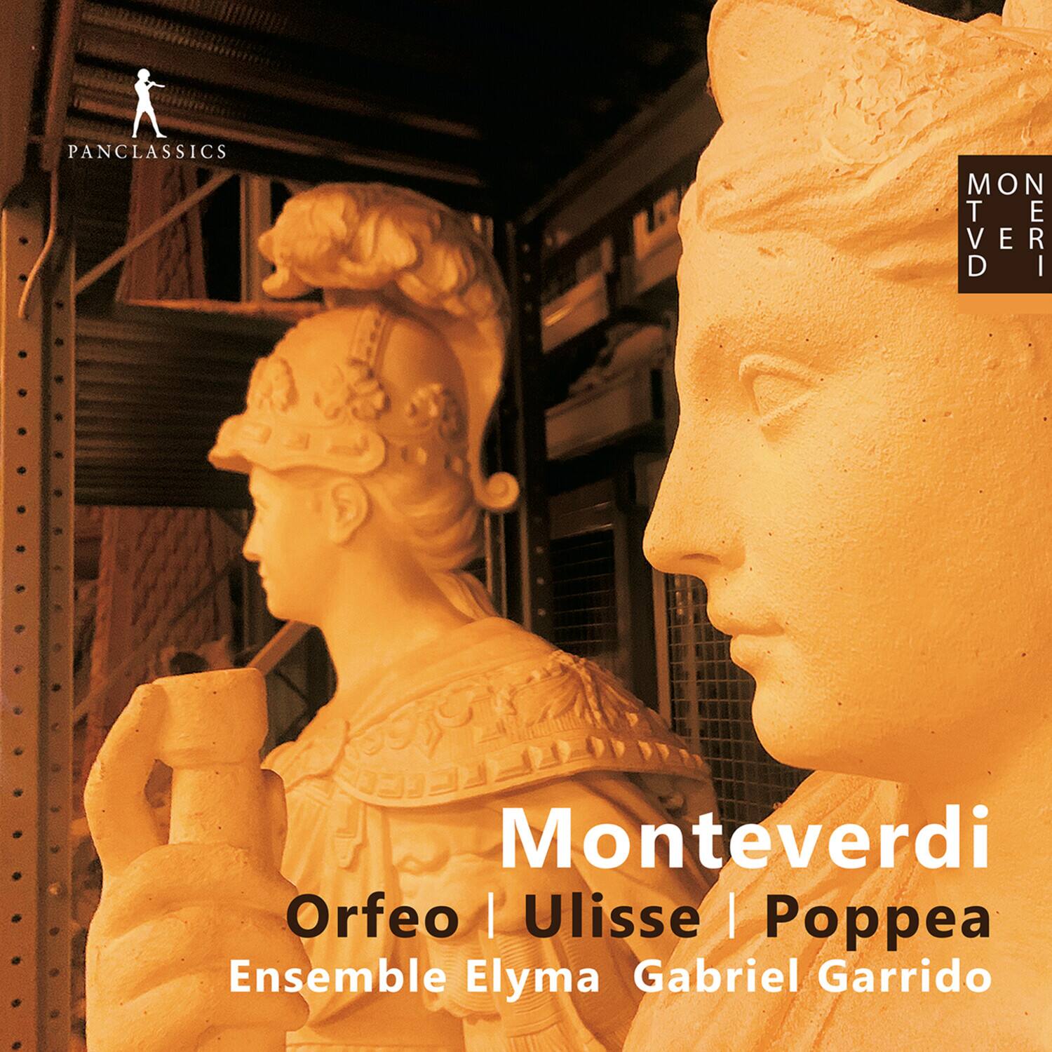 PANCLASSICS

Monteverdi  
Orfeo | Ulisse | Poppea  
Ensemble Elyma  
Gabriel Garrido