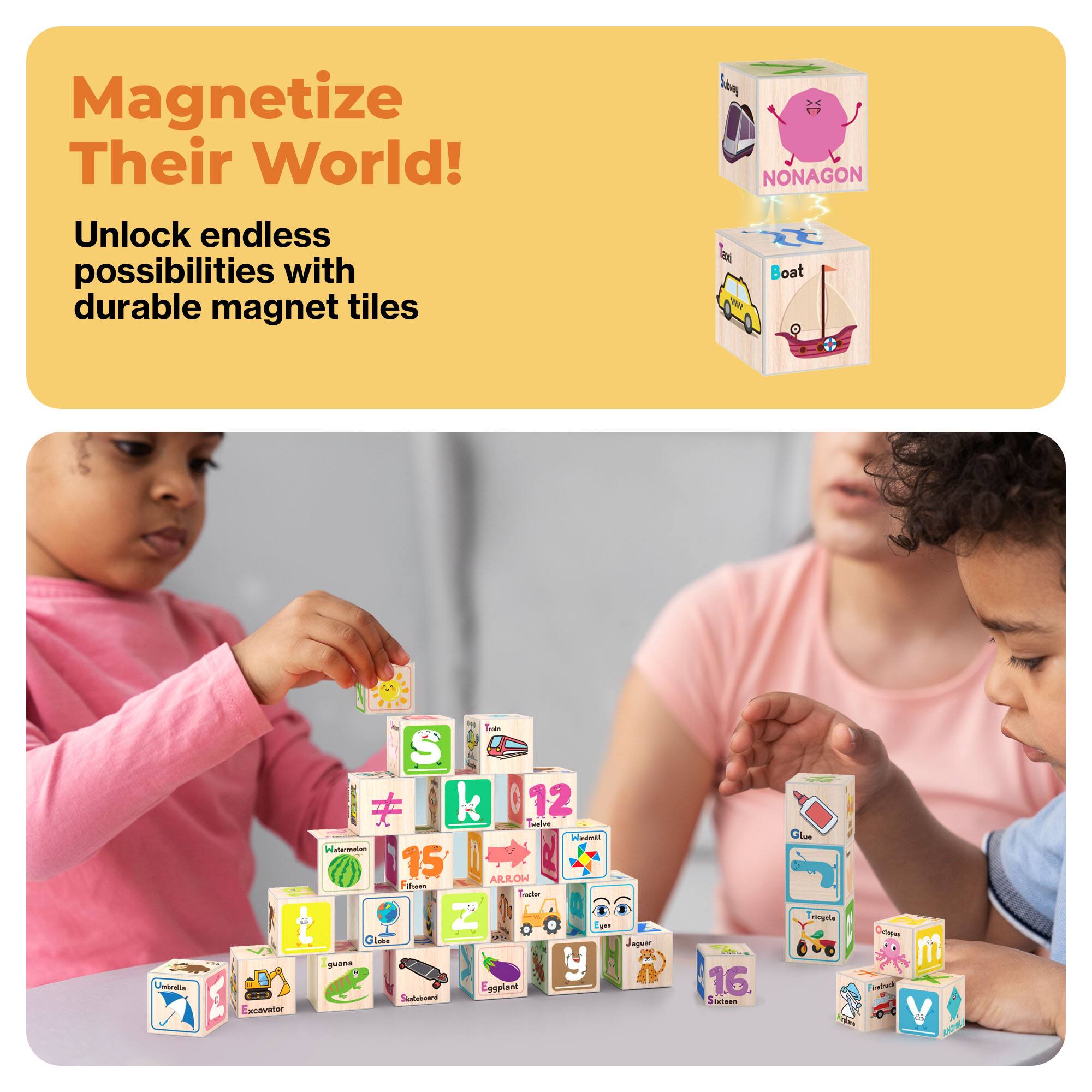 Magnetize Their World!  
Unlock endless possibilities with durable magnet tiles  

NONAGON  
Boat  
Excavator  
12  
15  
16  
Glue  
Coaster  
Eggplant  
Skateboard  
Jaguar  
Train  
Arrow  
Watermelon  
Fire  
Globe  
Guitar  
Triangle  
Octopus  
Finch  
M  
Y  
K  
S  
J  
Z  
I  
A  
U  
E
