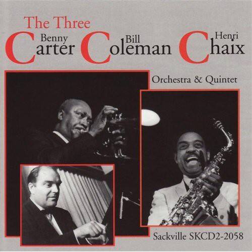 The Three  
Benny Carter  
Bill Coleman  
Henri Chaix  

Orchestra & Quintet  

Sackville SKCD2-2058