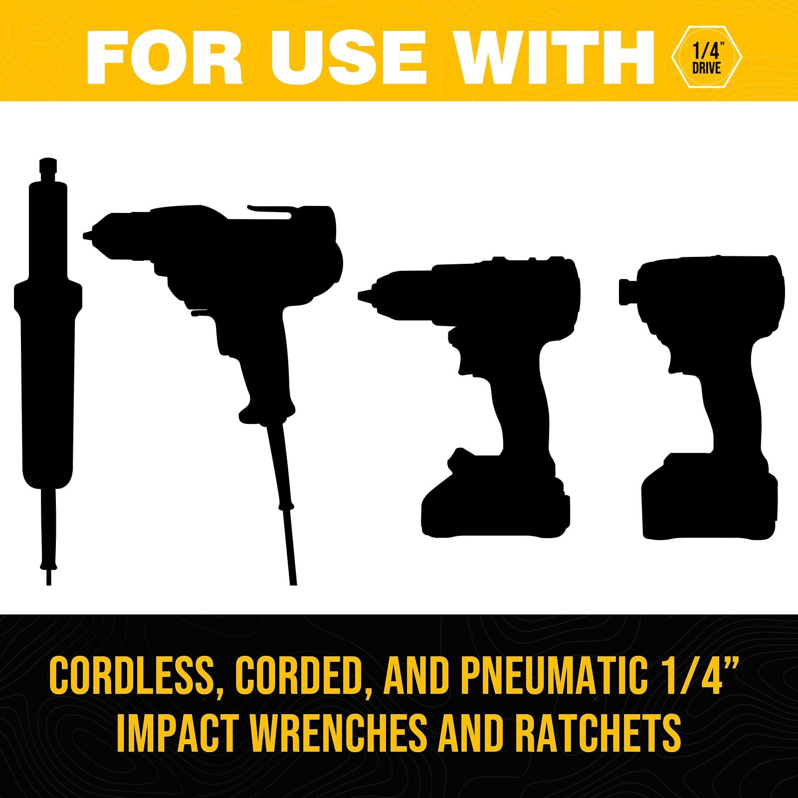 FOR USE WITH  
1/4" DRIVE  

CORDLESS, CORDED, AND PNEUMATIC 1/4" IMPACT WRENCHES AND RATCHETS