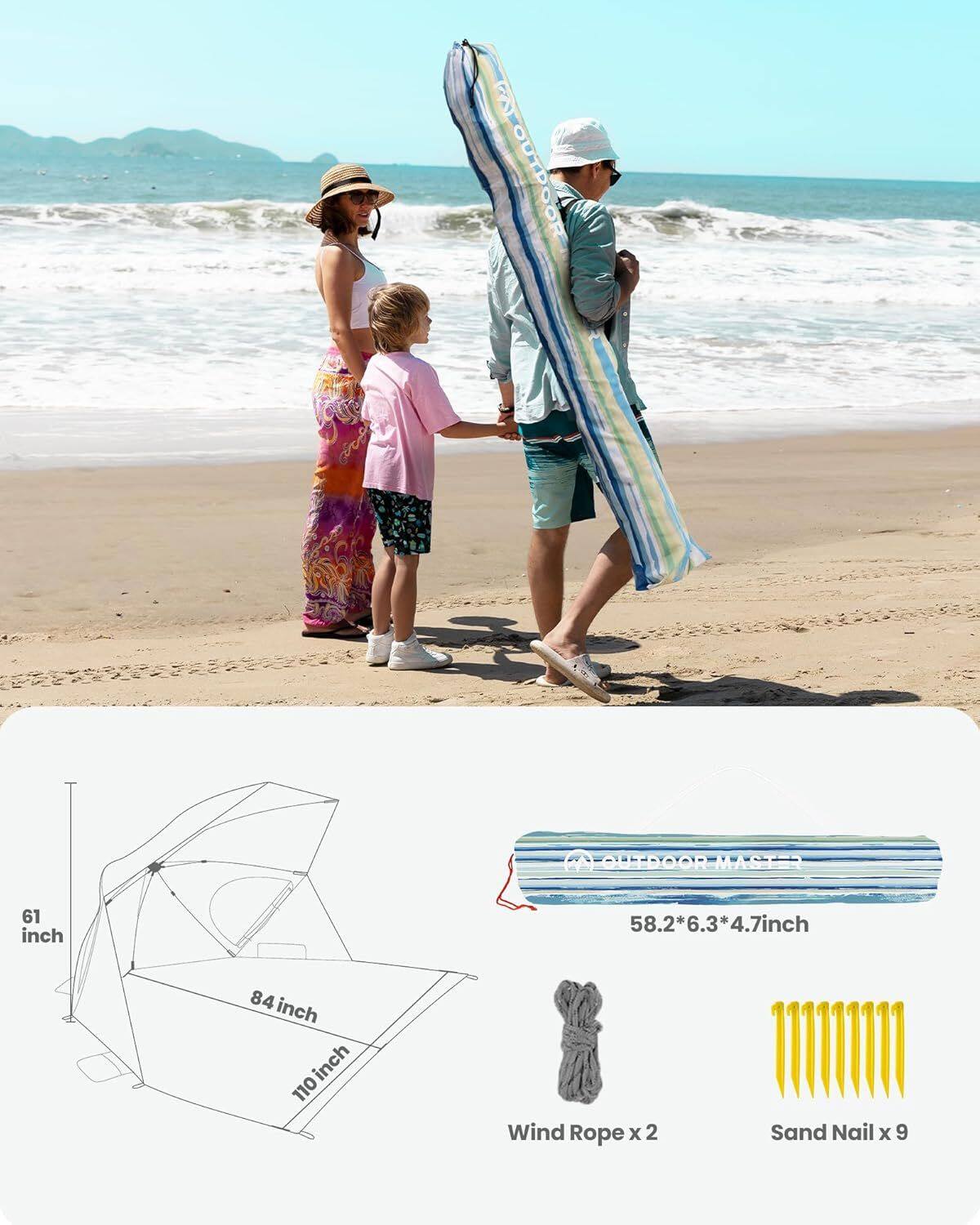 OUTDOOR MASTER  
61 inch  
58.2*6.3*4.7 inch  
84 inch  
110 inch  
Wind Rope x 2  
Sand Nail x 9